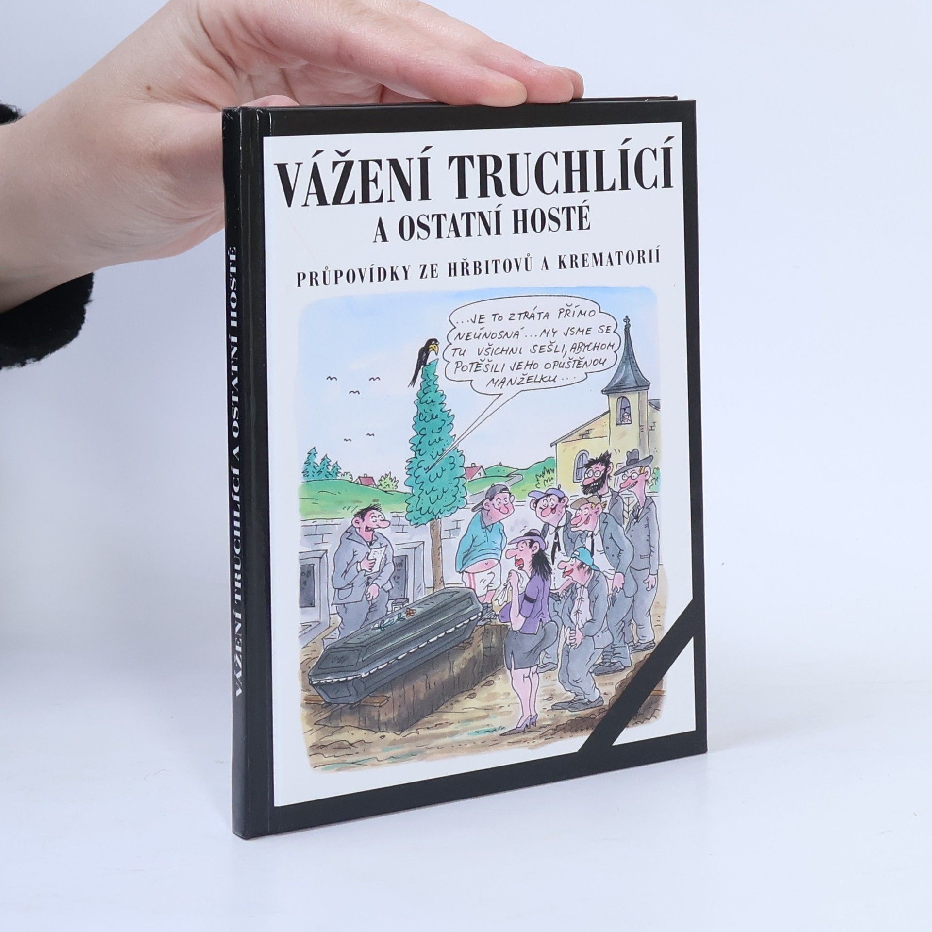 Vážení truchlící a ostatní hosté