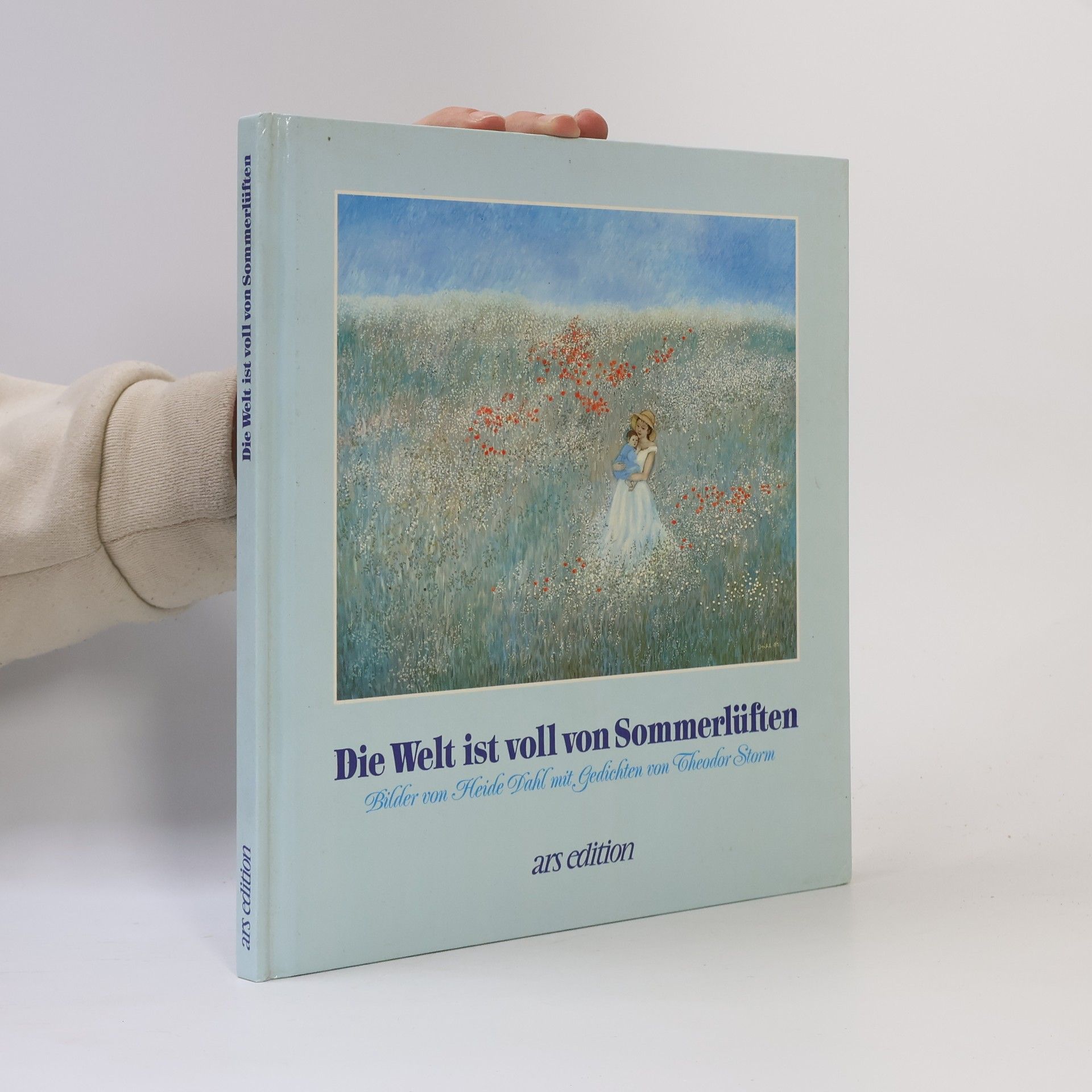 Heide Dahl Die Welt ist voll von Sommerlüften