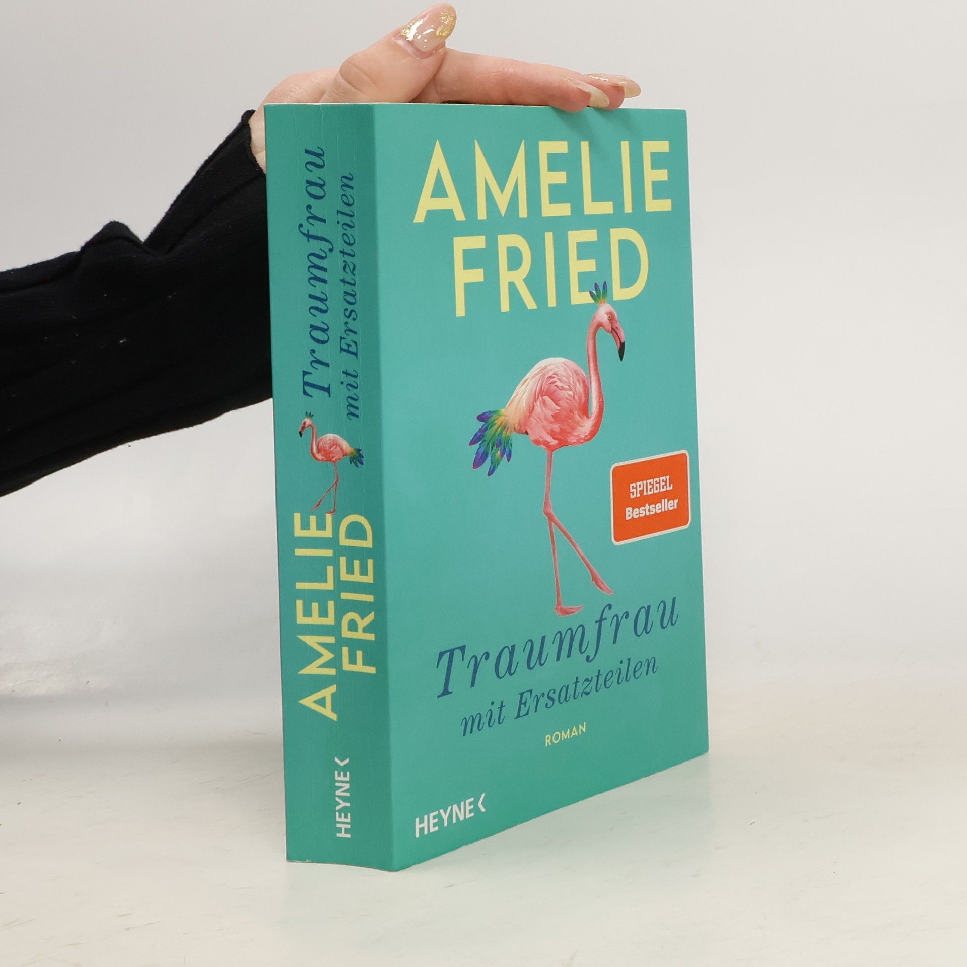 Amelie Fried Traumfrau mit Ersatzteilen