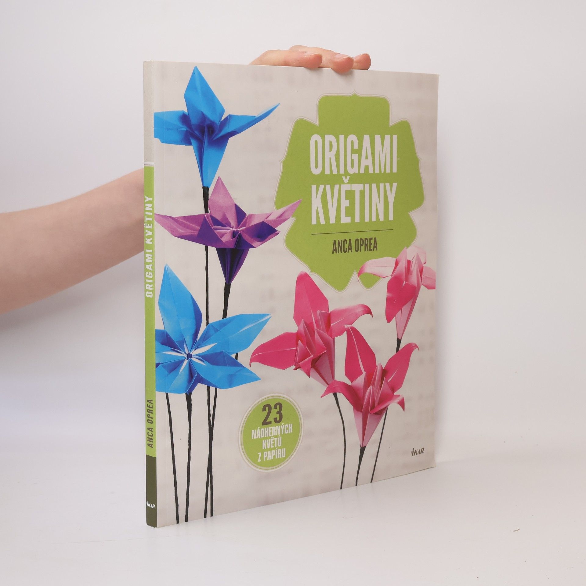 Origami květiny : 23 nádherných květů z papíru