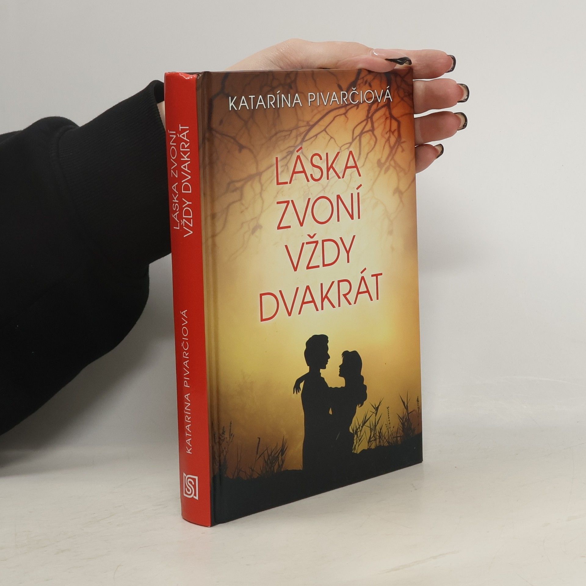 Katarína Pivarčiová Láska zvoní vždy dvakrát