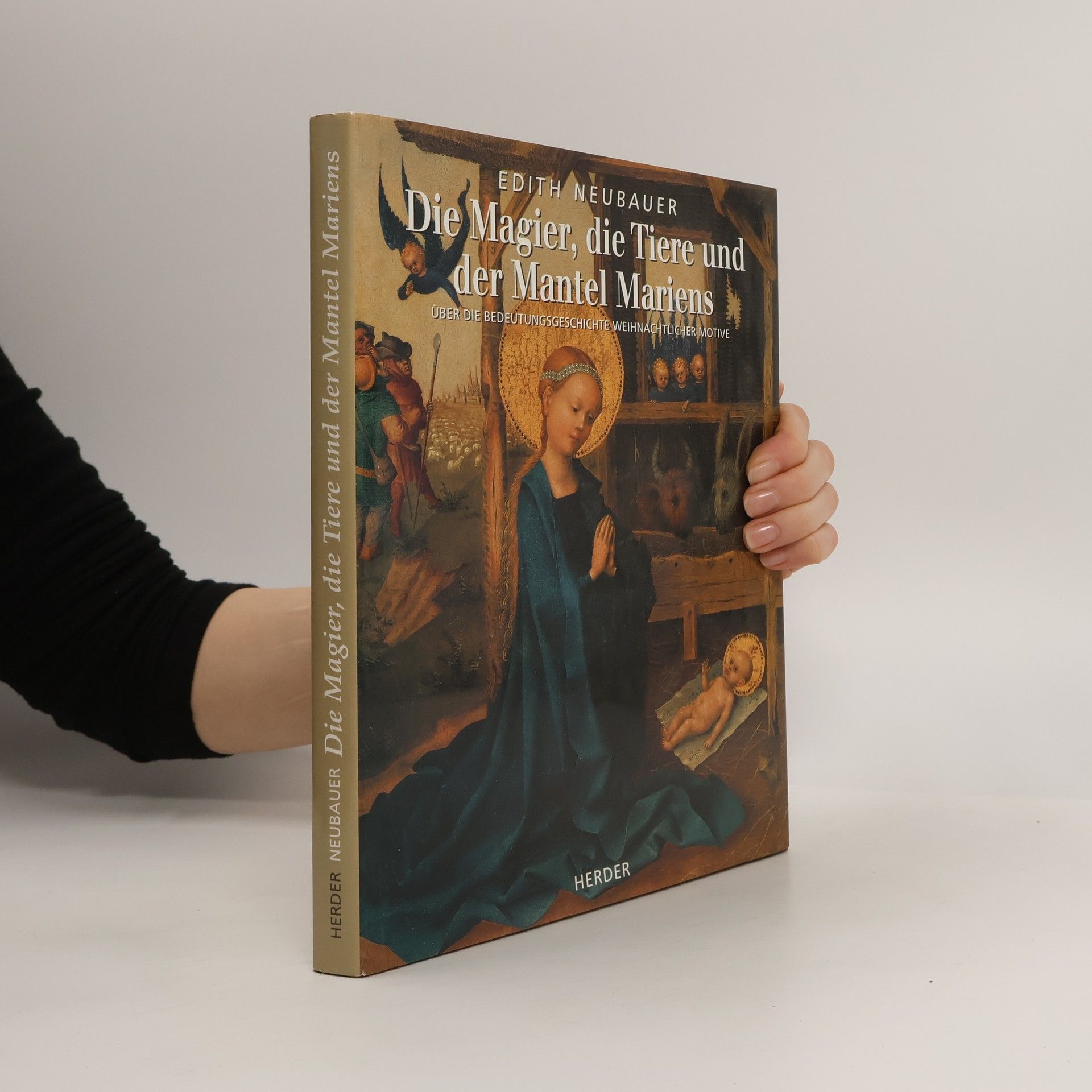 Edith Neubauer Die Magier, die Tiere und der Mantel Mariens