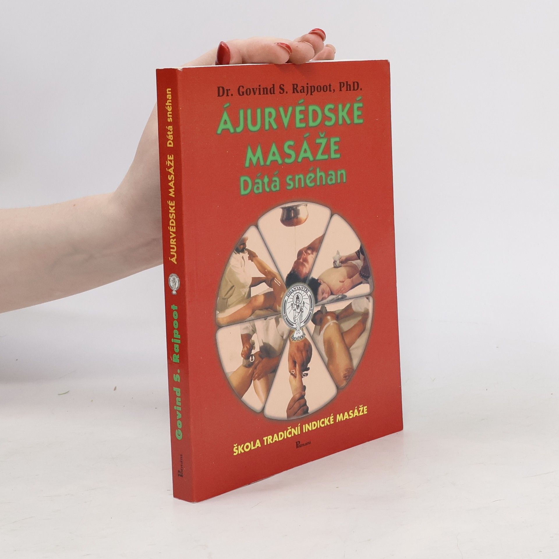 Govind Sahai Rajpoot Ájurvédské masáže : dátá snéhan