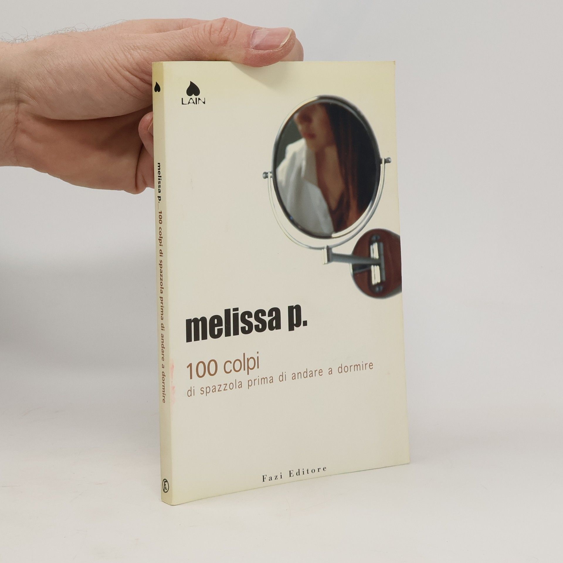 Melissa Panarello 100 colpi di spazzola prima di andare a dormire