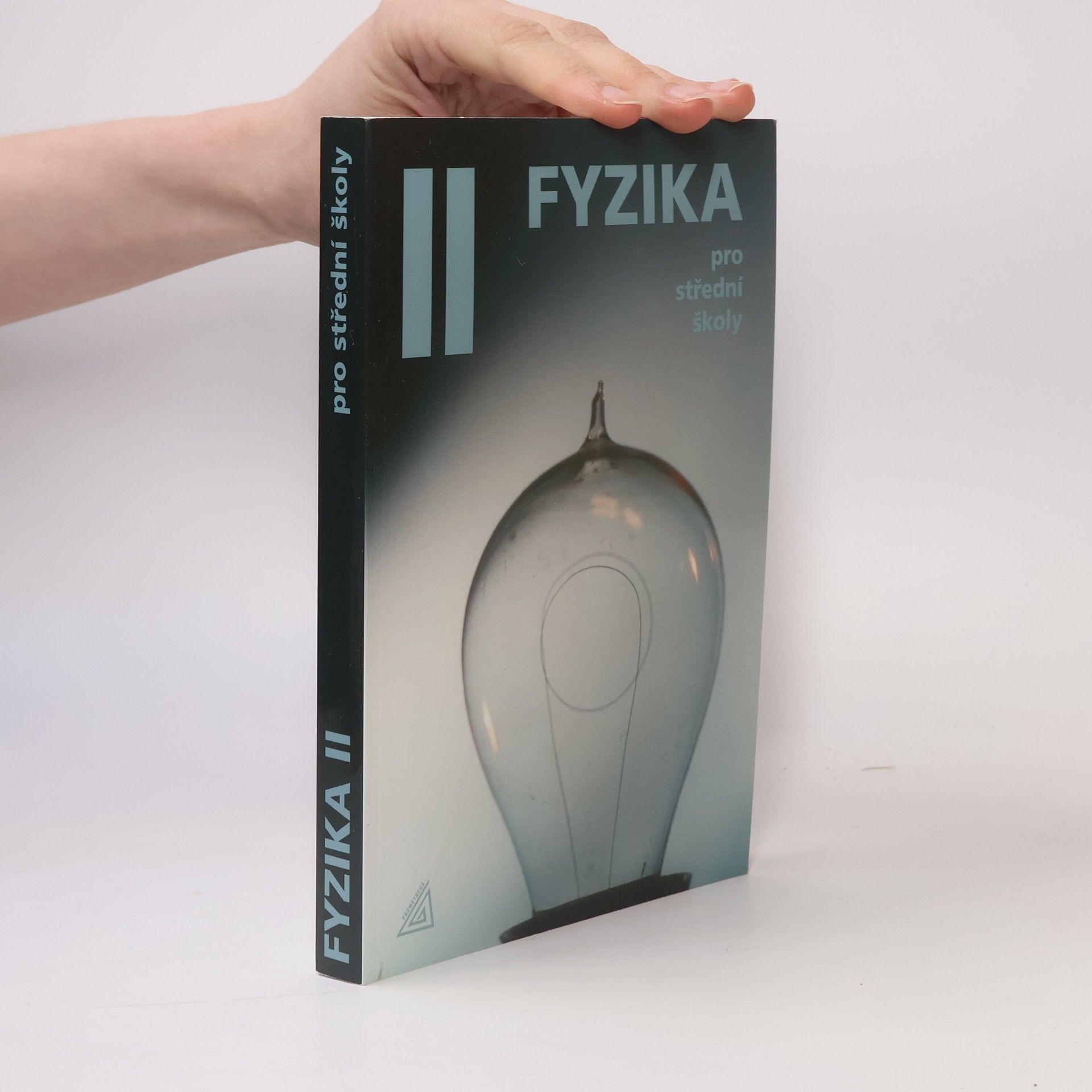 Radmila Hýblová Fyzika pro střední školy II