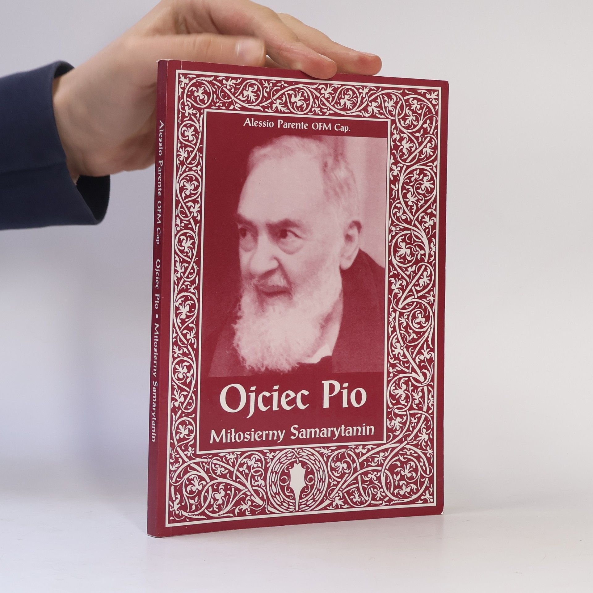 P. Alessio Parente Ojciec Pio. Miłosierny Samarytanin