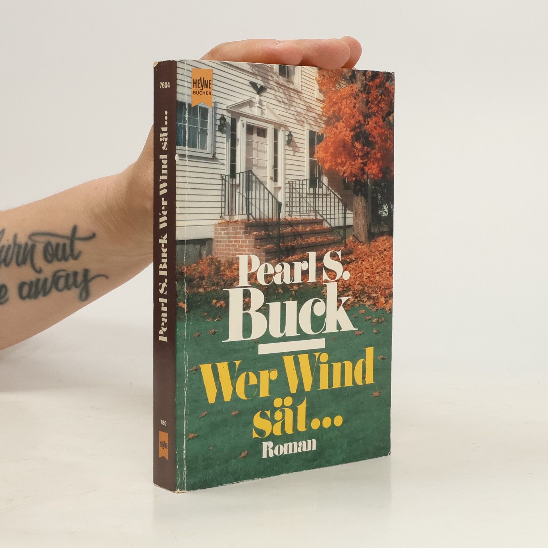 Pearl S. Buck Wer Wind sät...