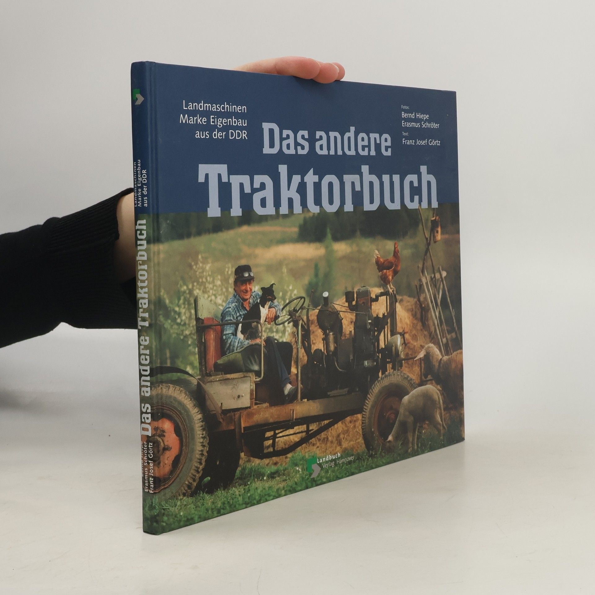 Bernd Hiepe LandLeben: Das andere Traktorbuch
