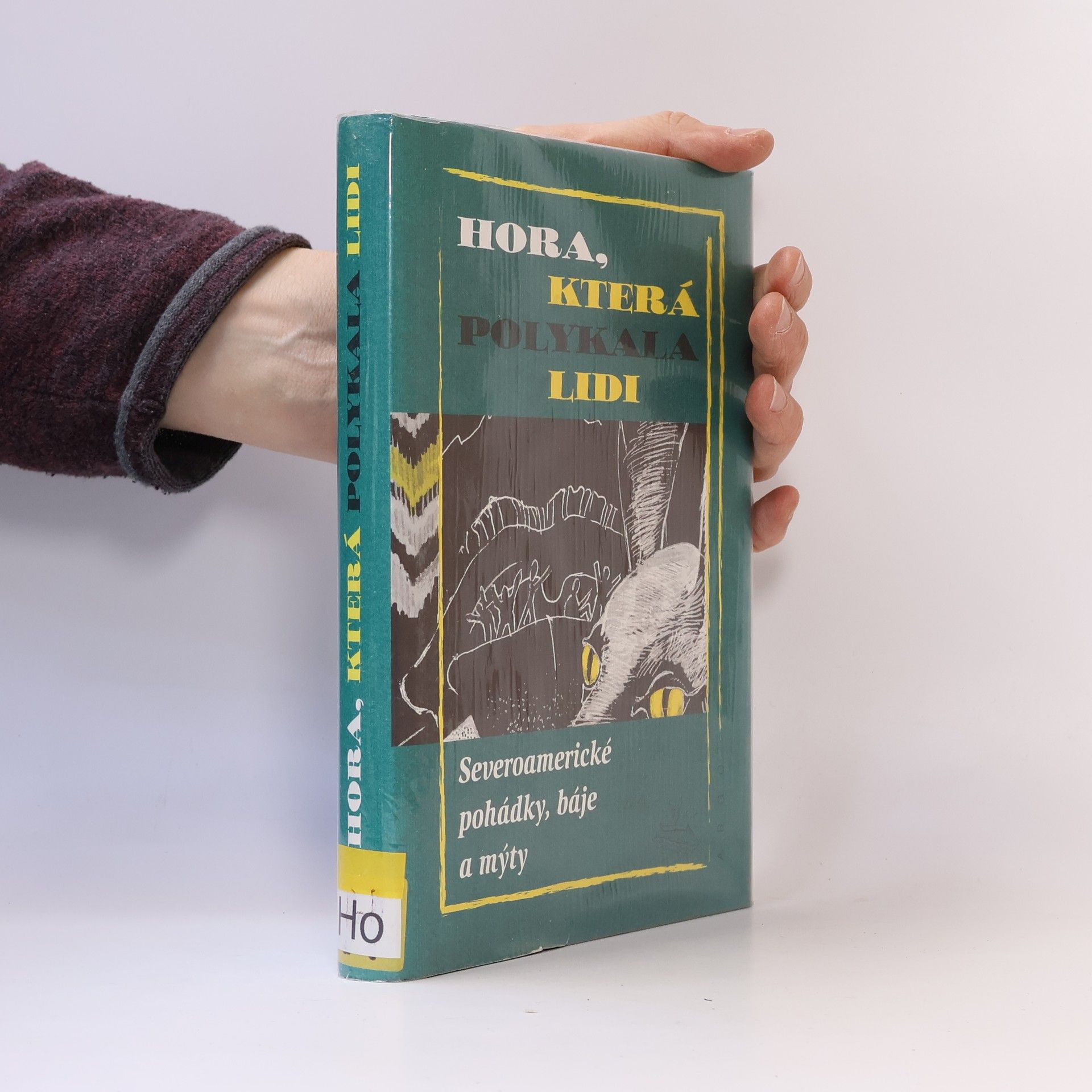 Lukáš Houdek Hora, která polykala lidi - Severoamerické pohádky, báje a mýty