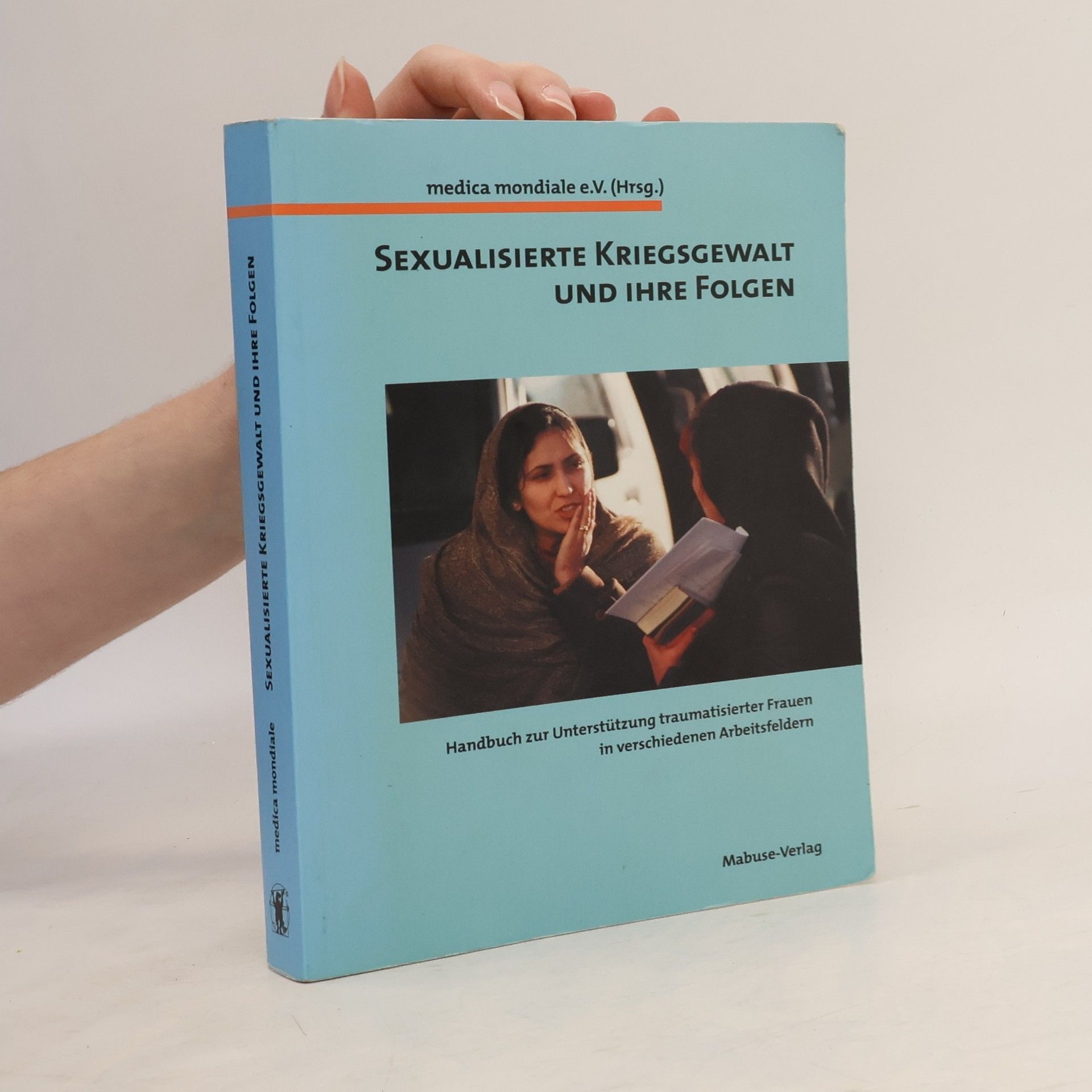 Medica Mondiale e.V. Sexualisierte Kriegsgewalt und ihre Folgen