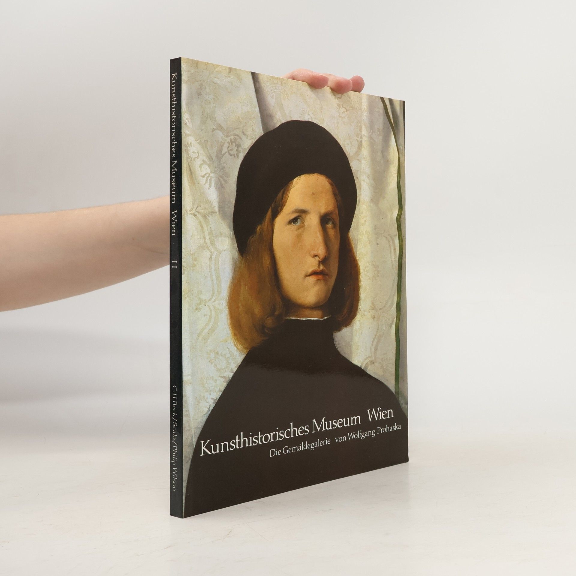 Wolfgang Prohaska Kunsthistorisches Museum Wien II. Die Gemäldegalerie