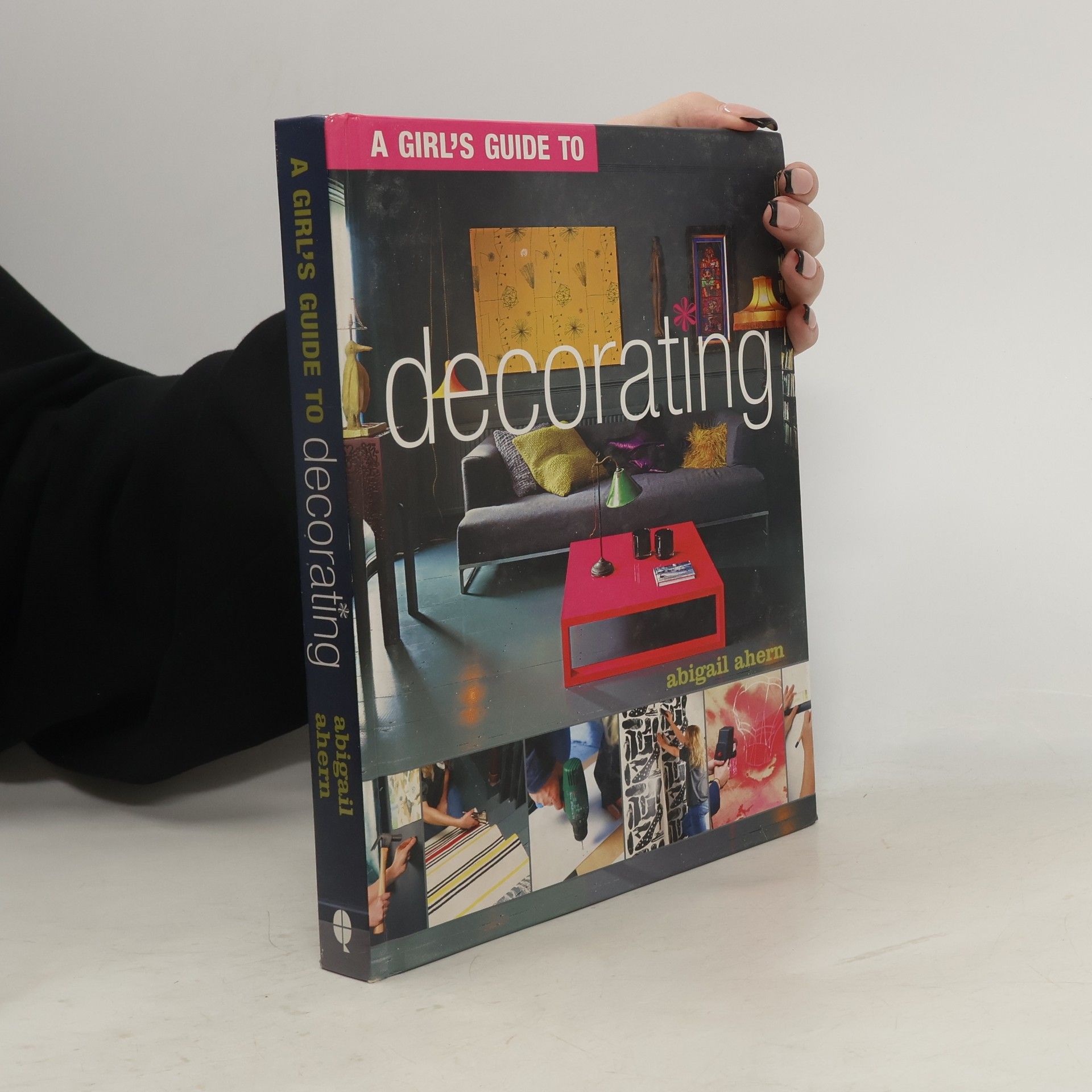 Abigail Ahern A Girl's Guide to Decorating