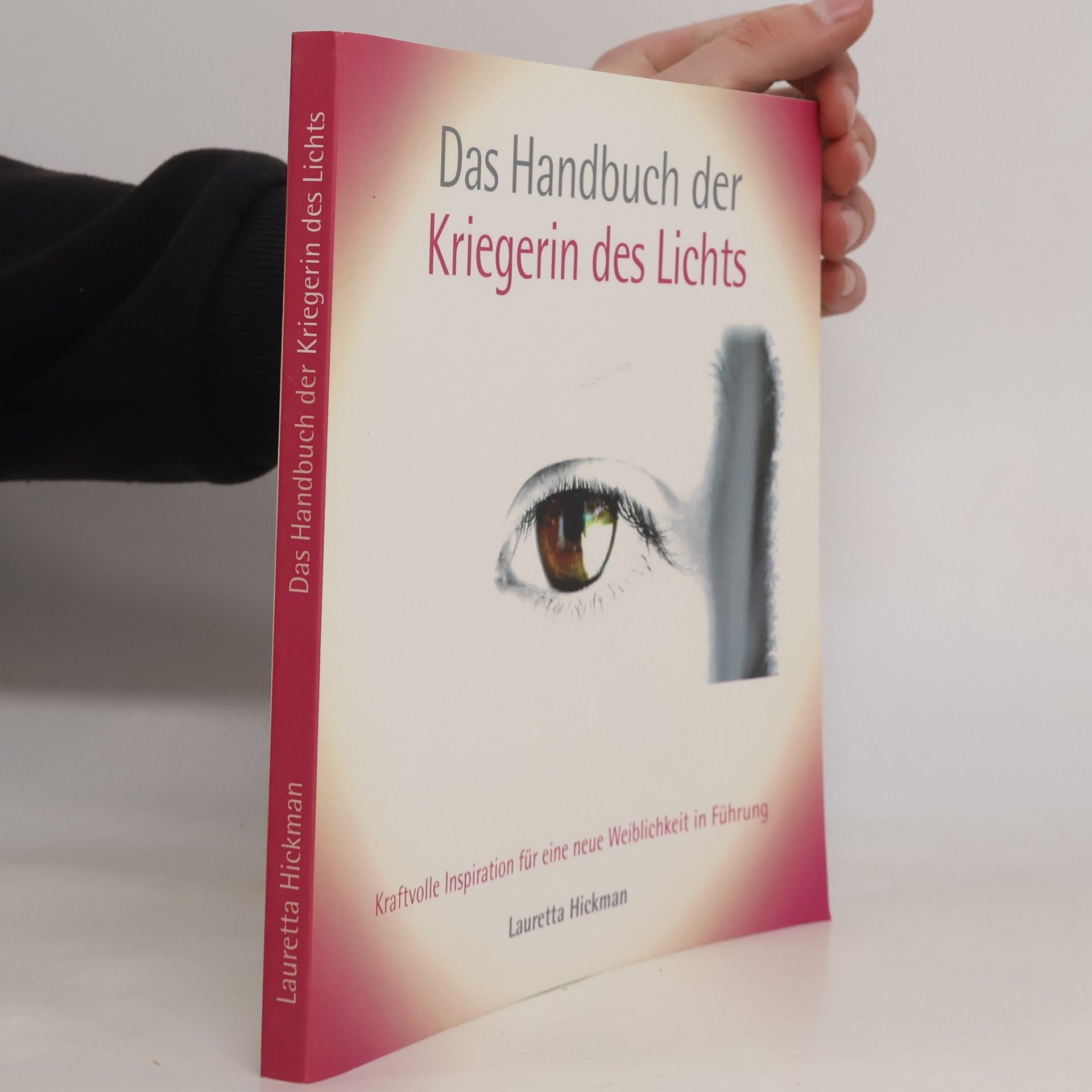 Lauretta Hickman Das Handbuch der Kriegerin des Lichts