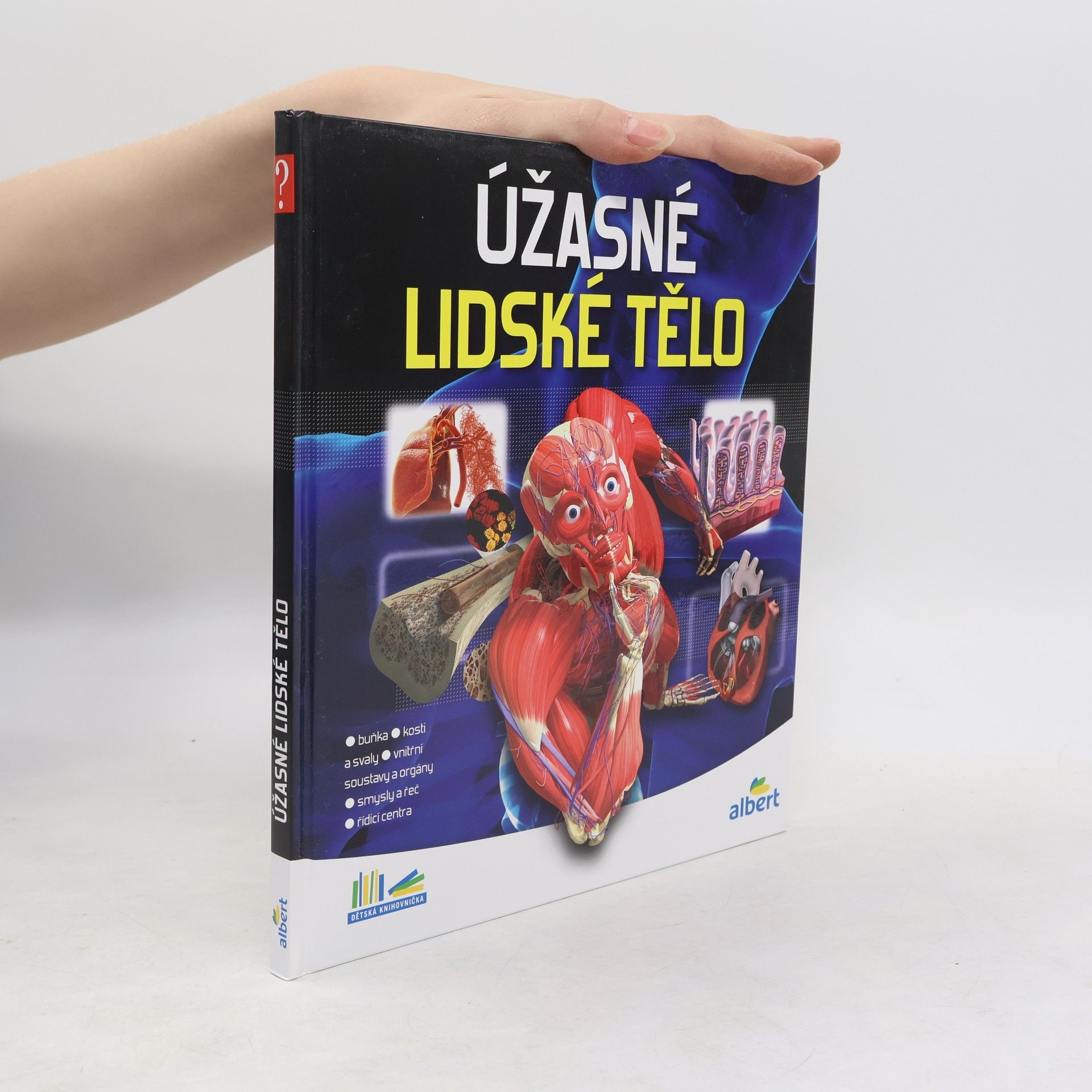 Kolektív autorov Úžasné lidské tělo - Jak to funguje?