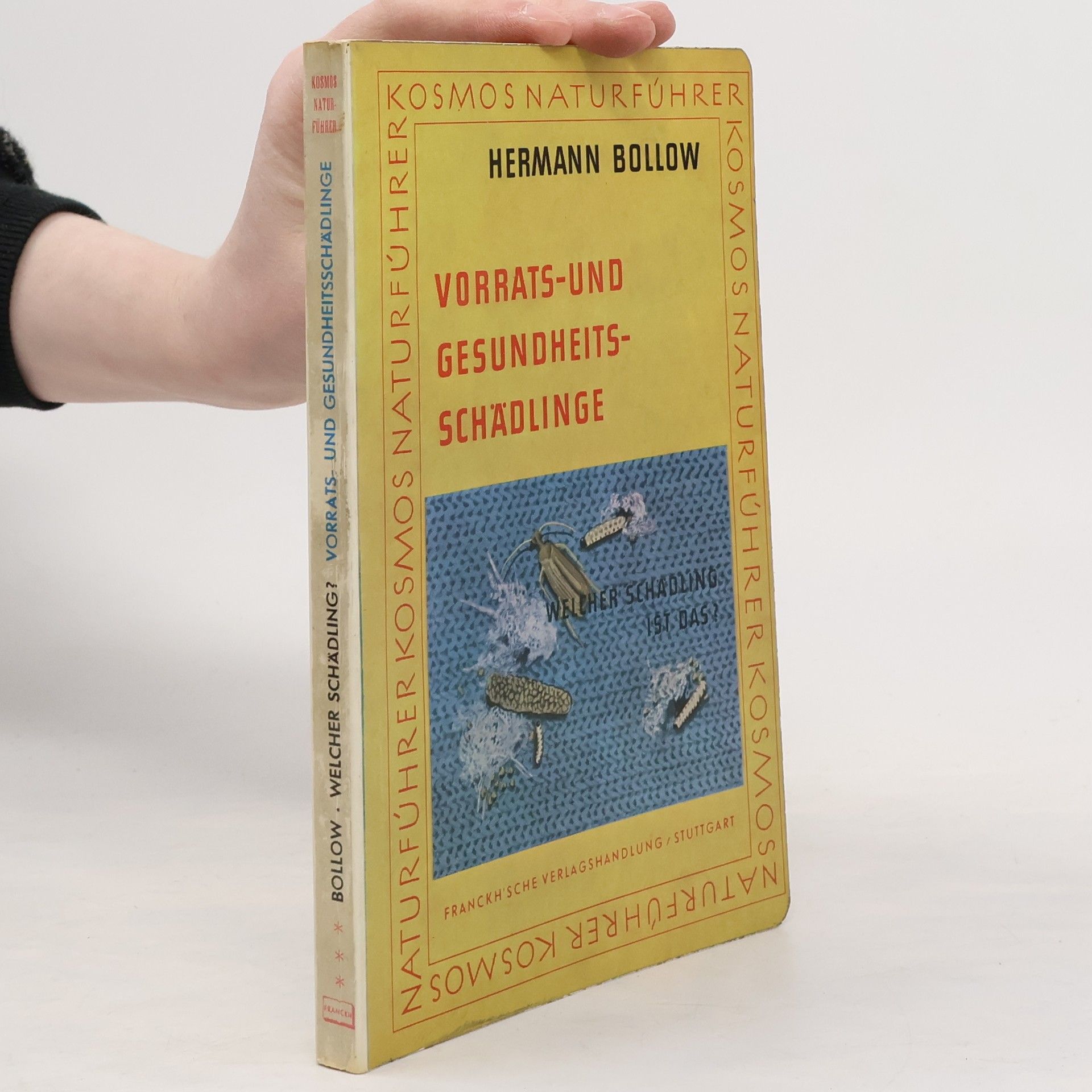 Hermann Bollow Welcher Schädling ist das? Vorrats- und Gesundheitsschädlinge
