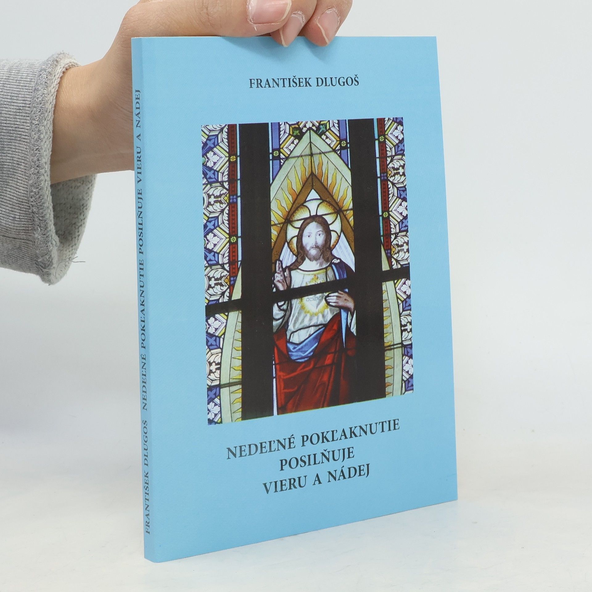 František Dlugoš Nedeľné pokľaknutie posilňuje vieru a nádej