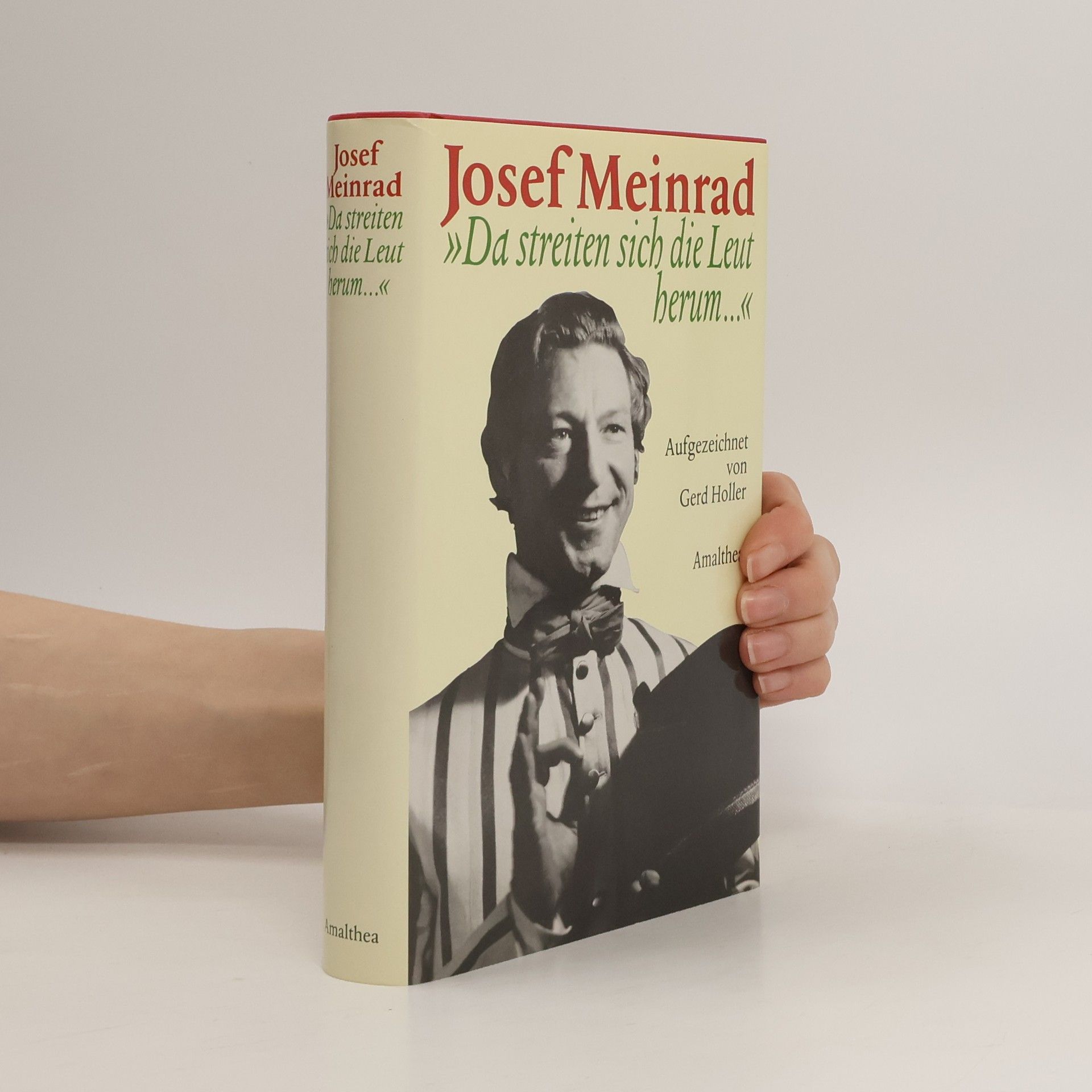 Gerd Holler Joseph Meinrad - "Da streiten sich die Leut herum ..."
