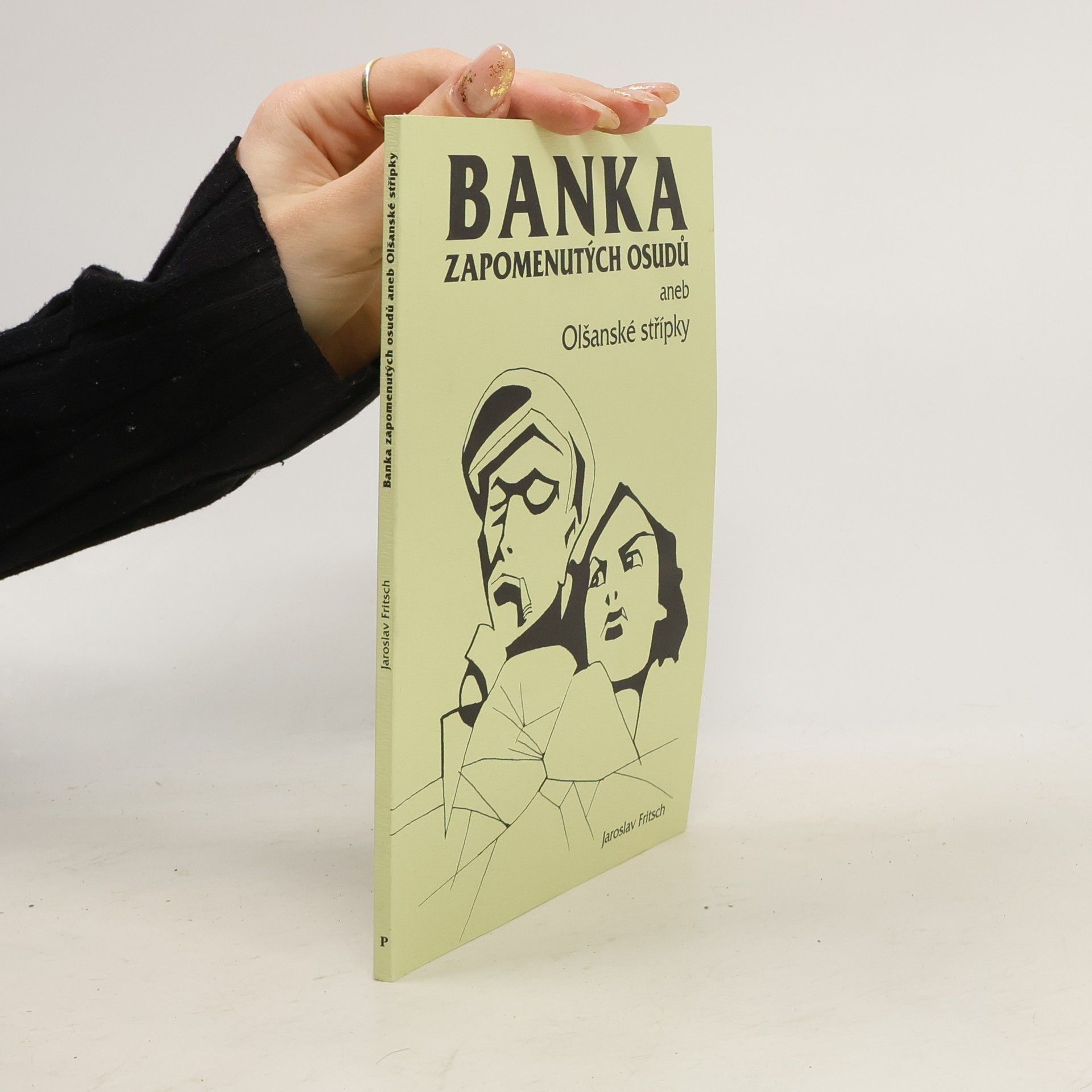 Jaroslav Fritsch Banka zapomenutých osudů aneb Olšanské střípky