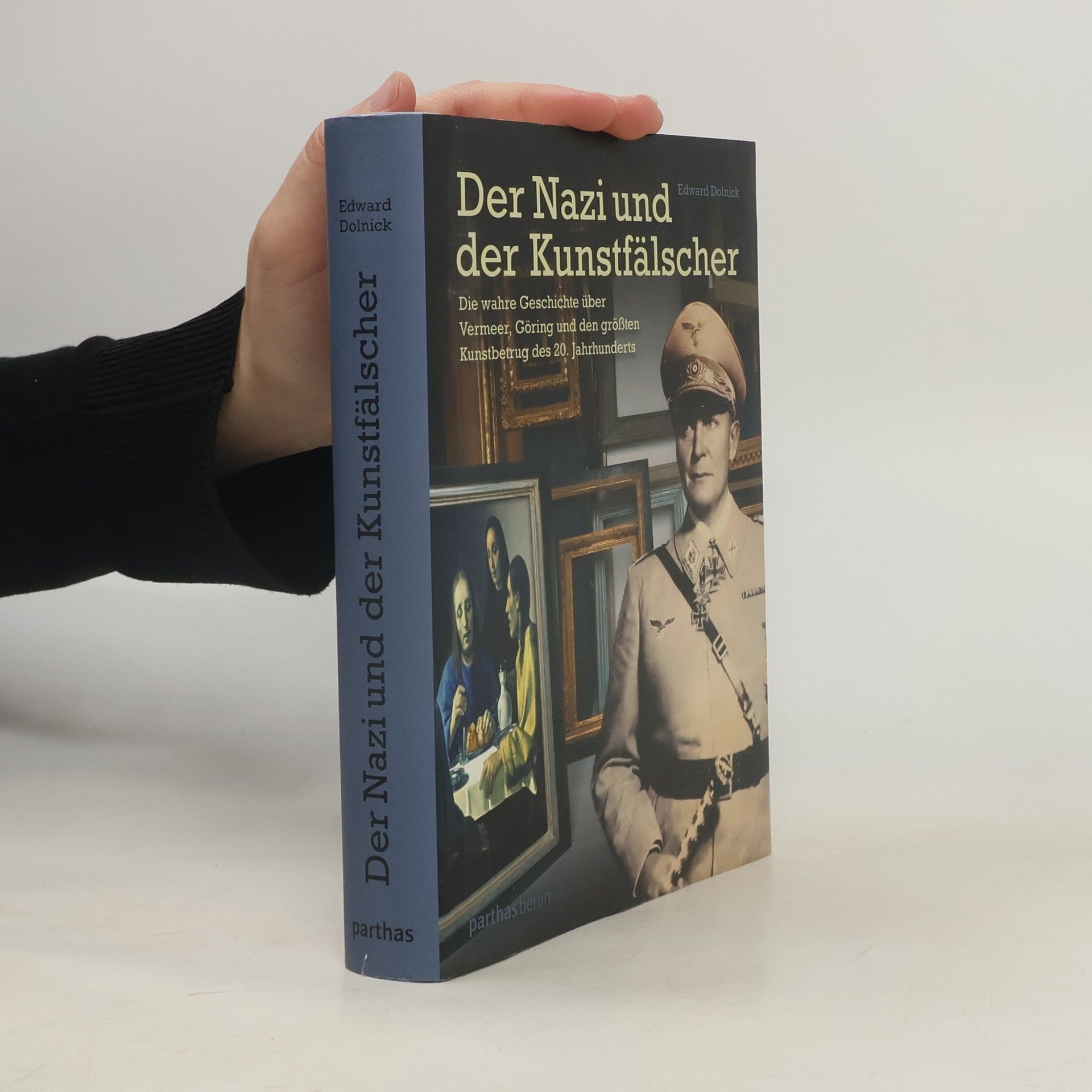 Edward Dolnick Der Nazi und der Kunstfälscher