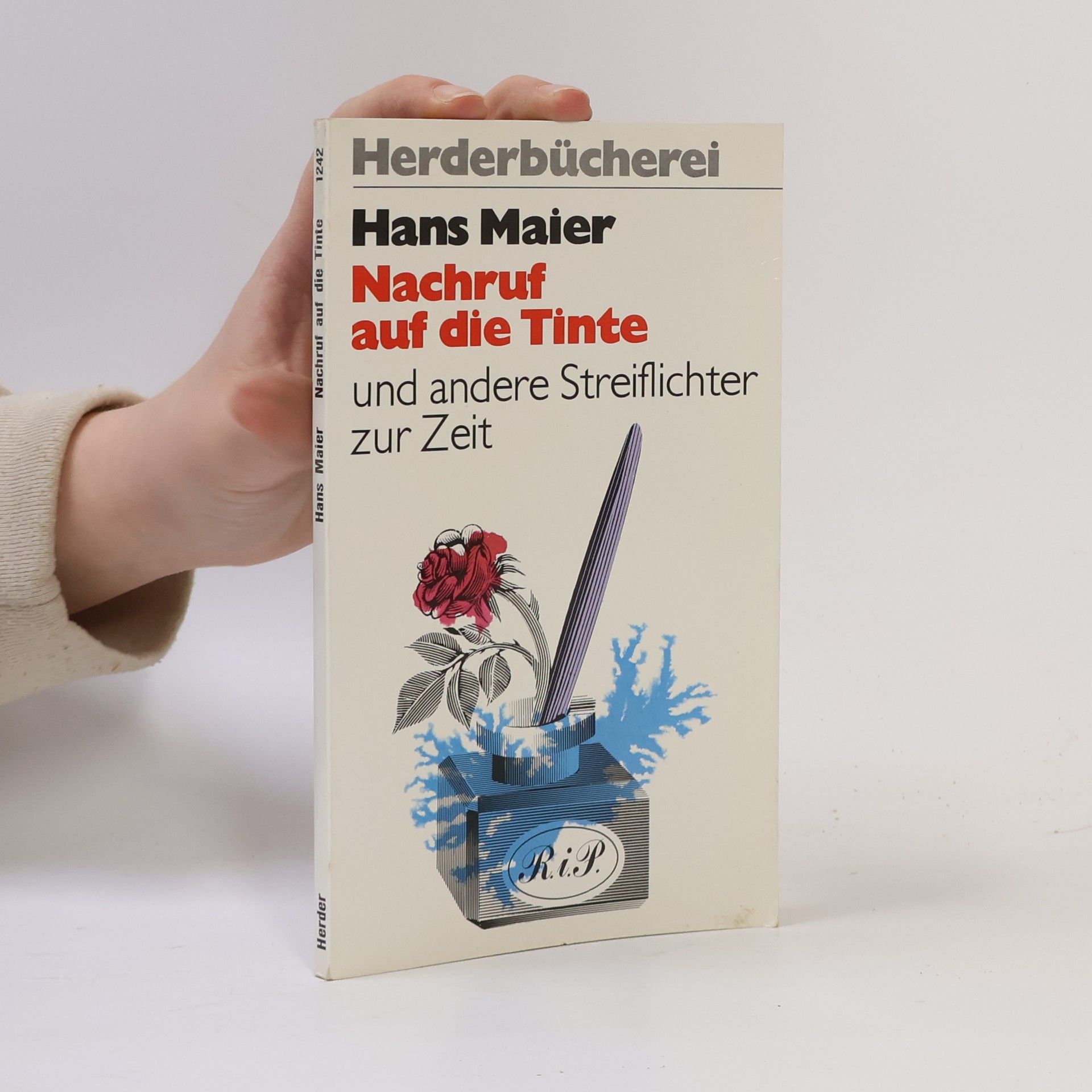 Hans Meier Nachruf auf die Tinte und andere Streiflichter zur Zeit
