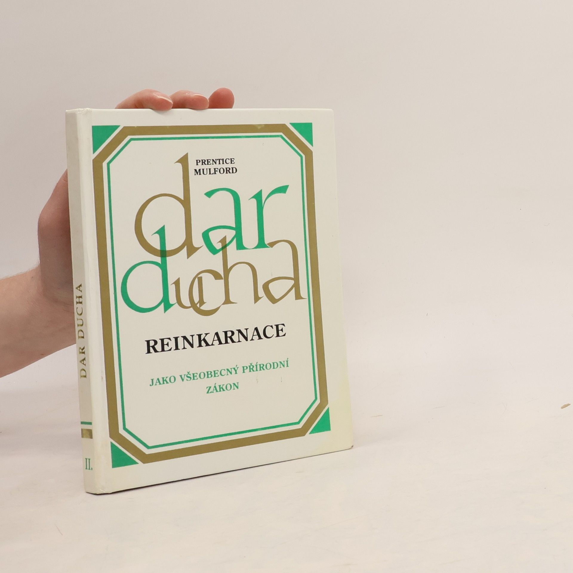 Prentice Mulford Dar ducha. II. díl, Reinkarnace jako všeobecný přírodní zákon