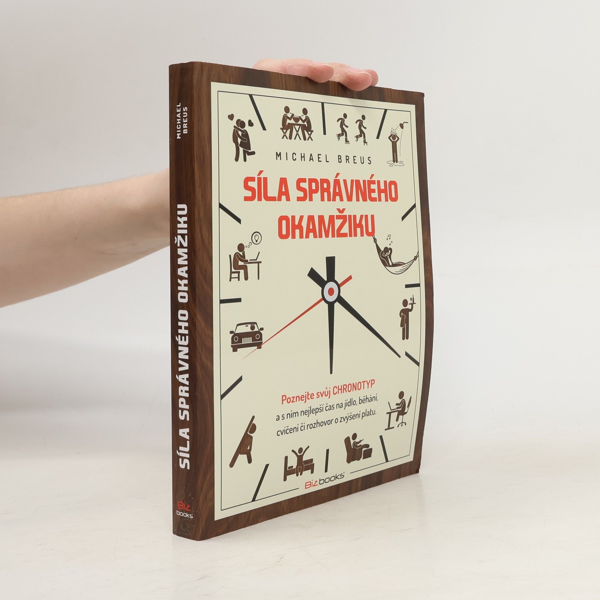 Michael Breus Síla správného okamžiku: Poznejte svůj chronotyp a zároveň i nejvhodnější čas na jídlo, cvičení, sex či rozhovor o zvýšení platu
