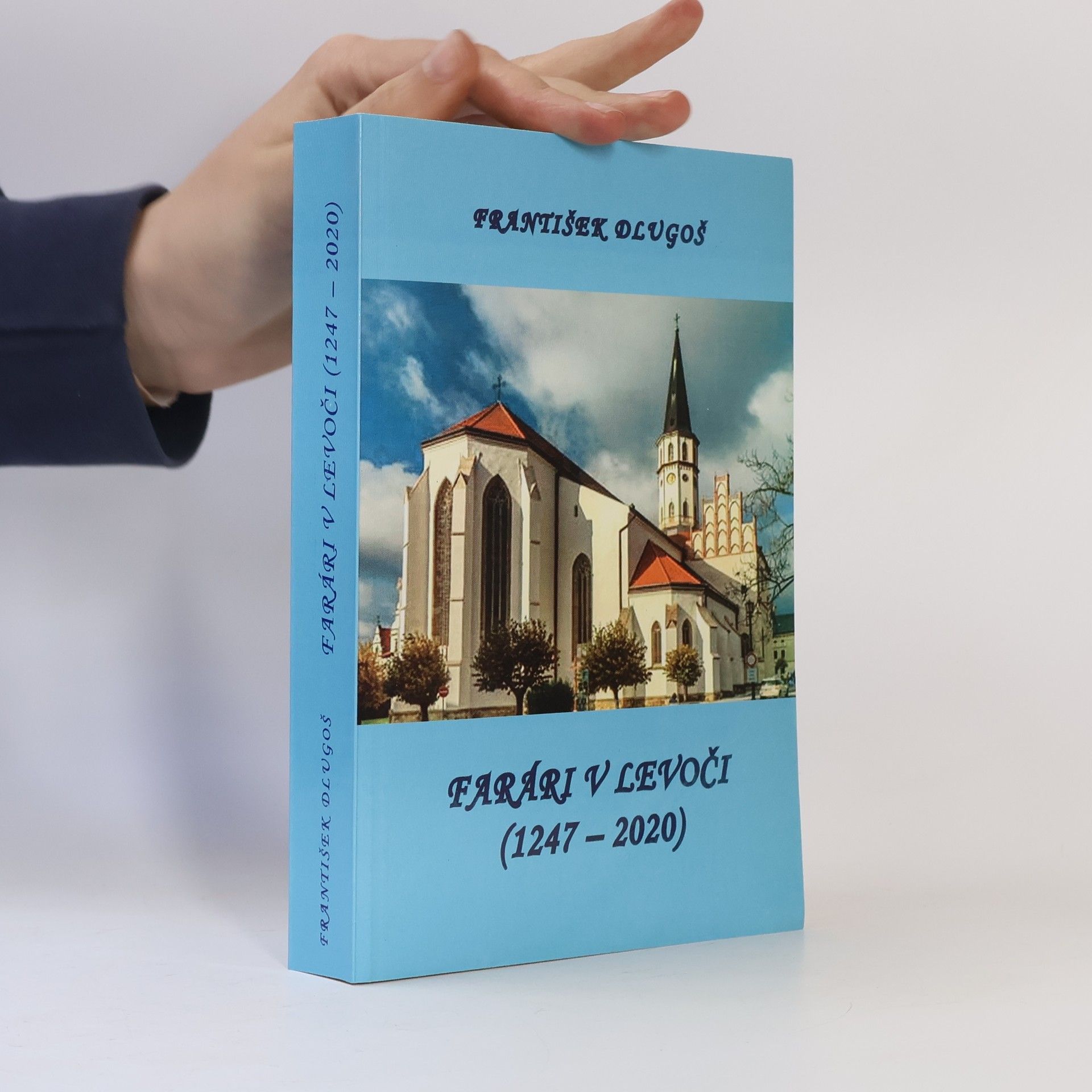 František Dlugoš Farári v Levoči (1247-2020)