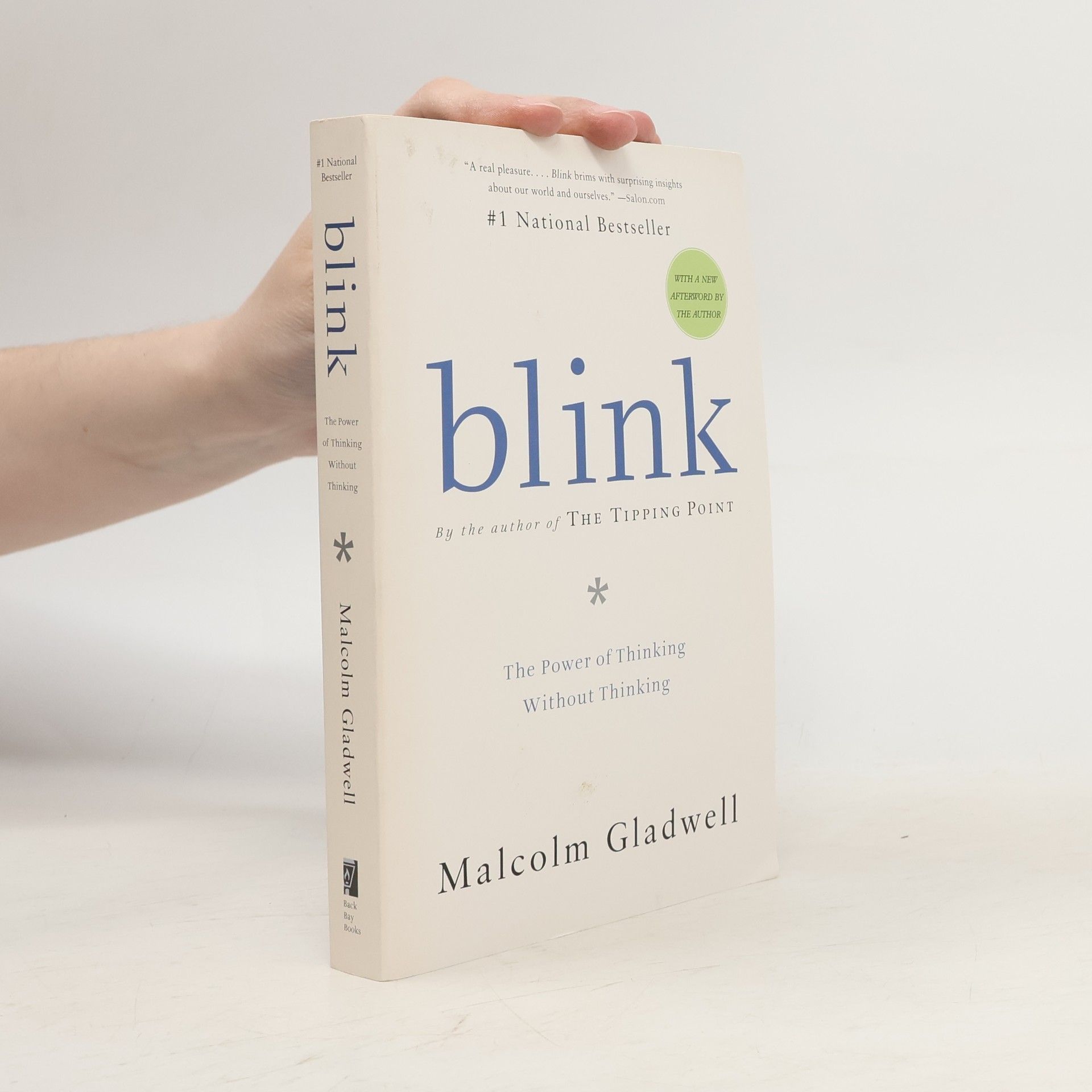 Malcolm Gladwell Blink: The power of thinking without thinking