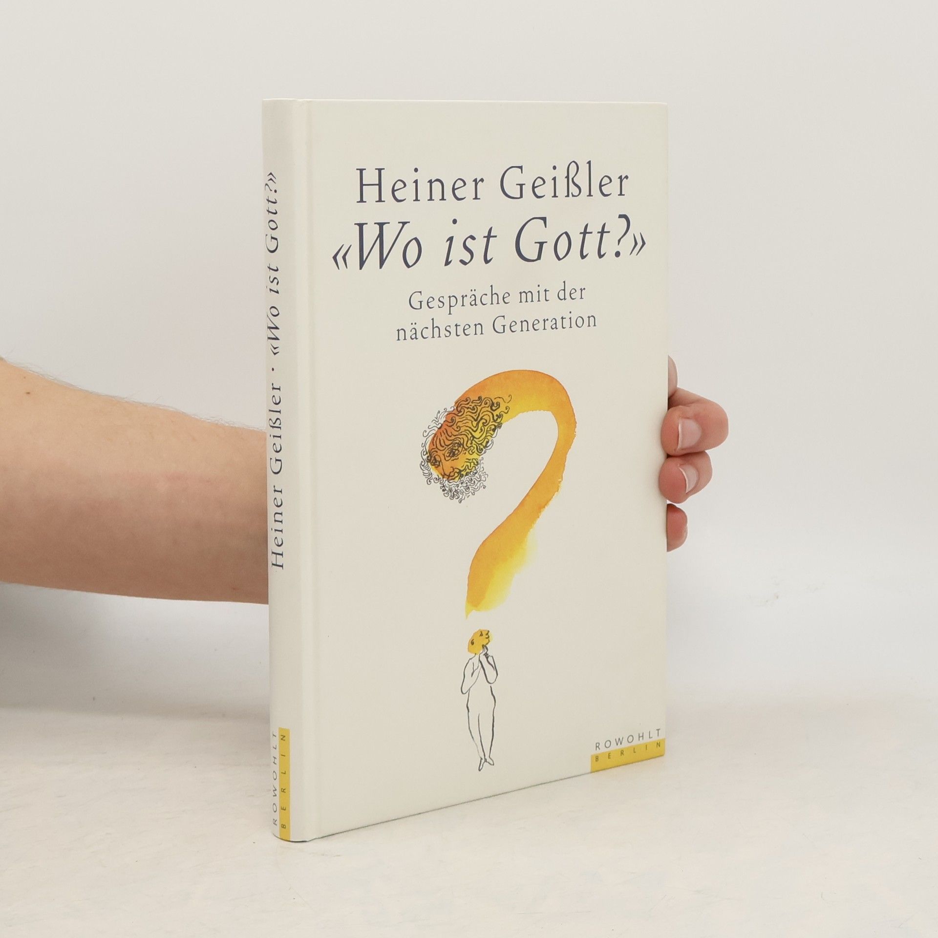 Heiner Geißler "Wo ist Gott?"