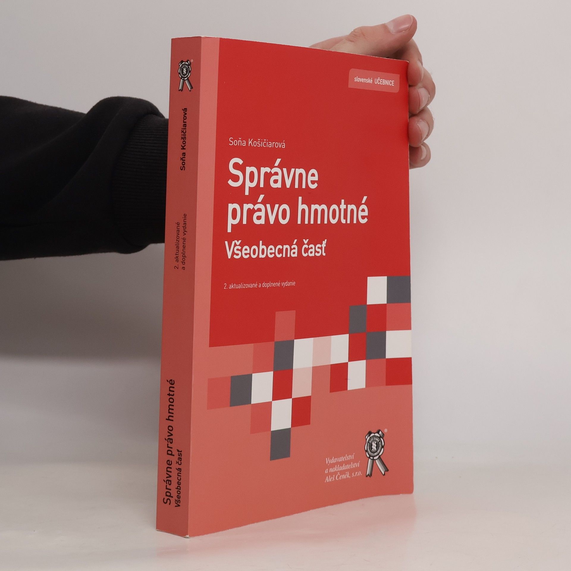 Soňa Košičiarová Správne právo hmotné. Všeobecná čásť.