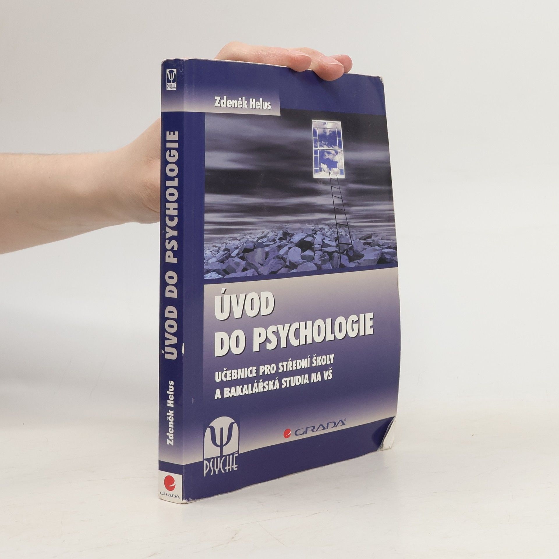 Zdeněk Helus Úvod do psychologie. Učebnice pro střední školy a bakalářská studia na VŠ