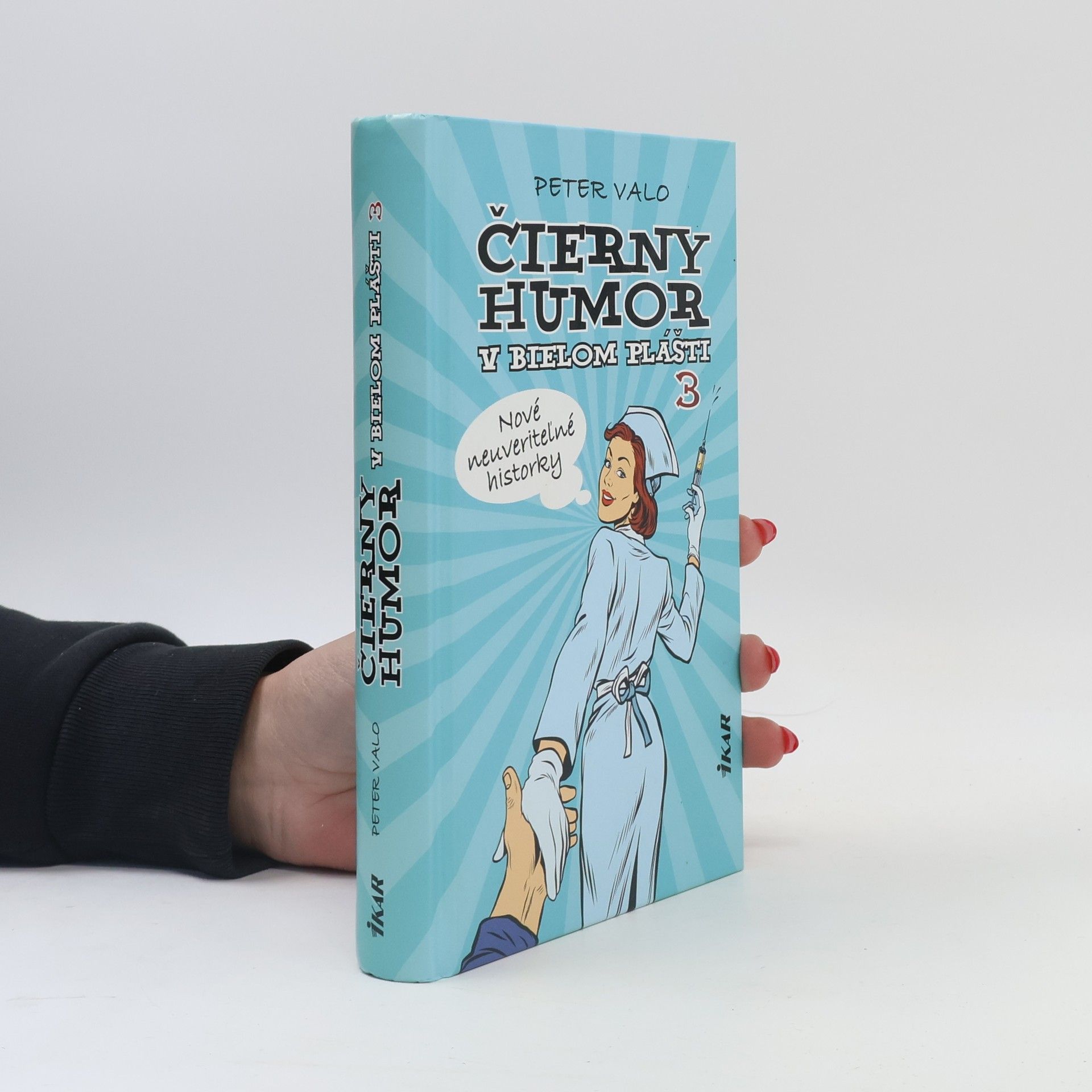 Peter Valo Čierny humor v bielom plášti 3: Nové neuveriteľné historky