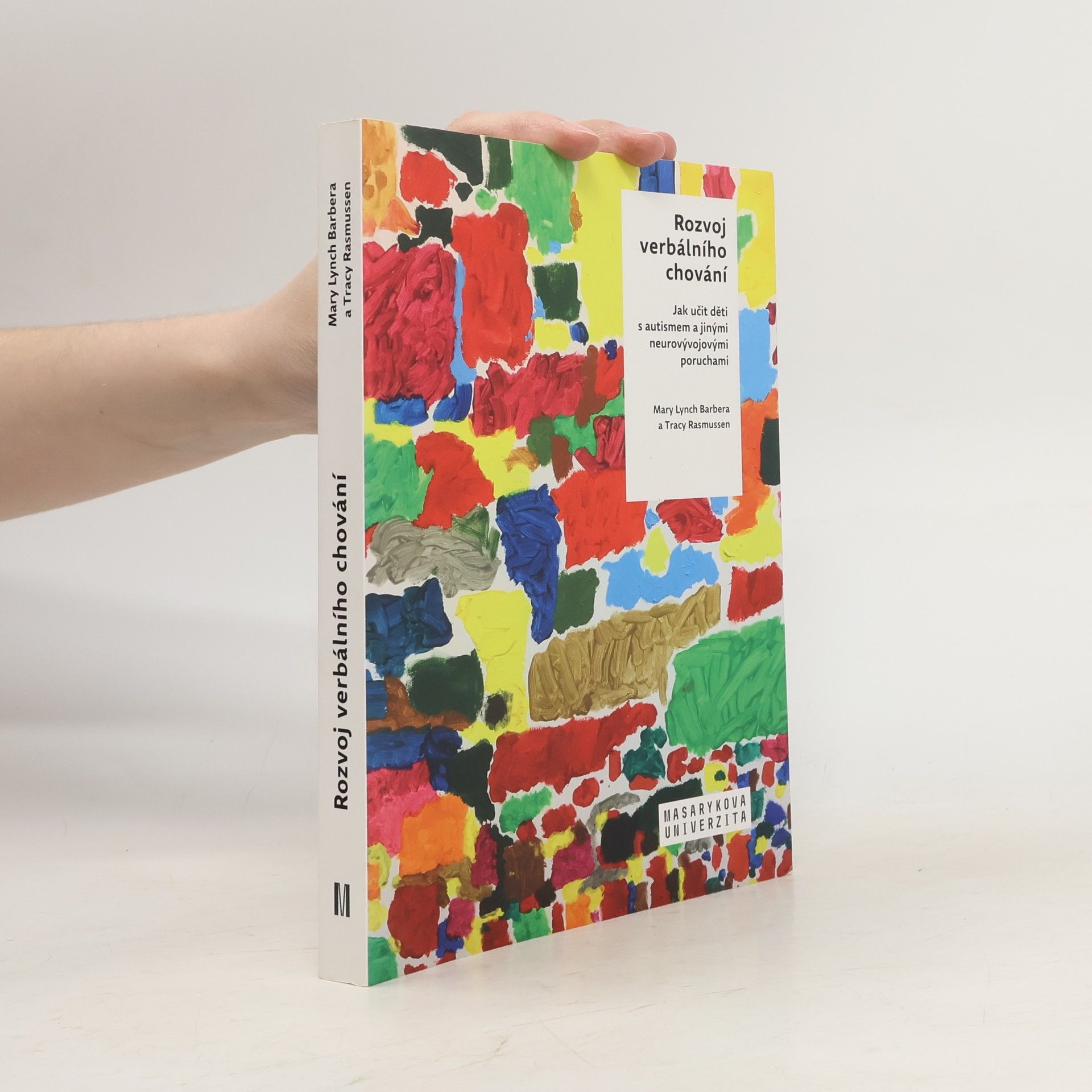 Mary Lynch Barbera Rozvoj verbálního chování: Jak učit děti s autismem a jinými neurovývojovými poruchami