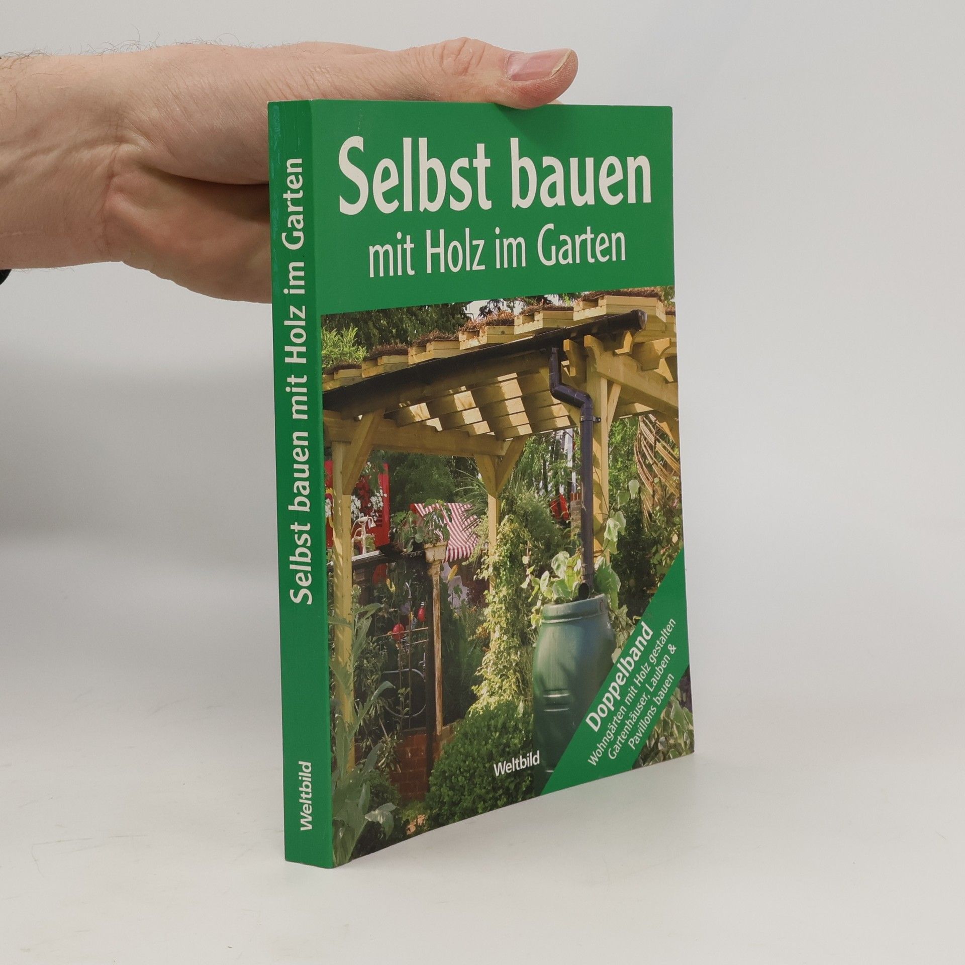 Various authors Selbst bauen mit Holz im Garten