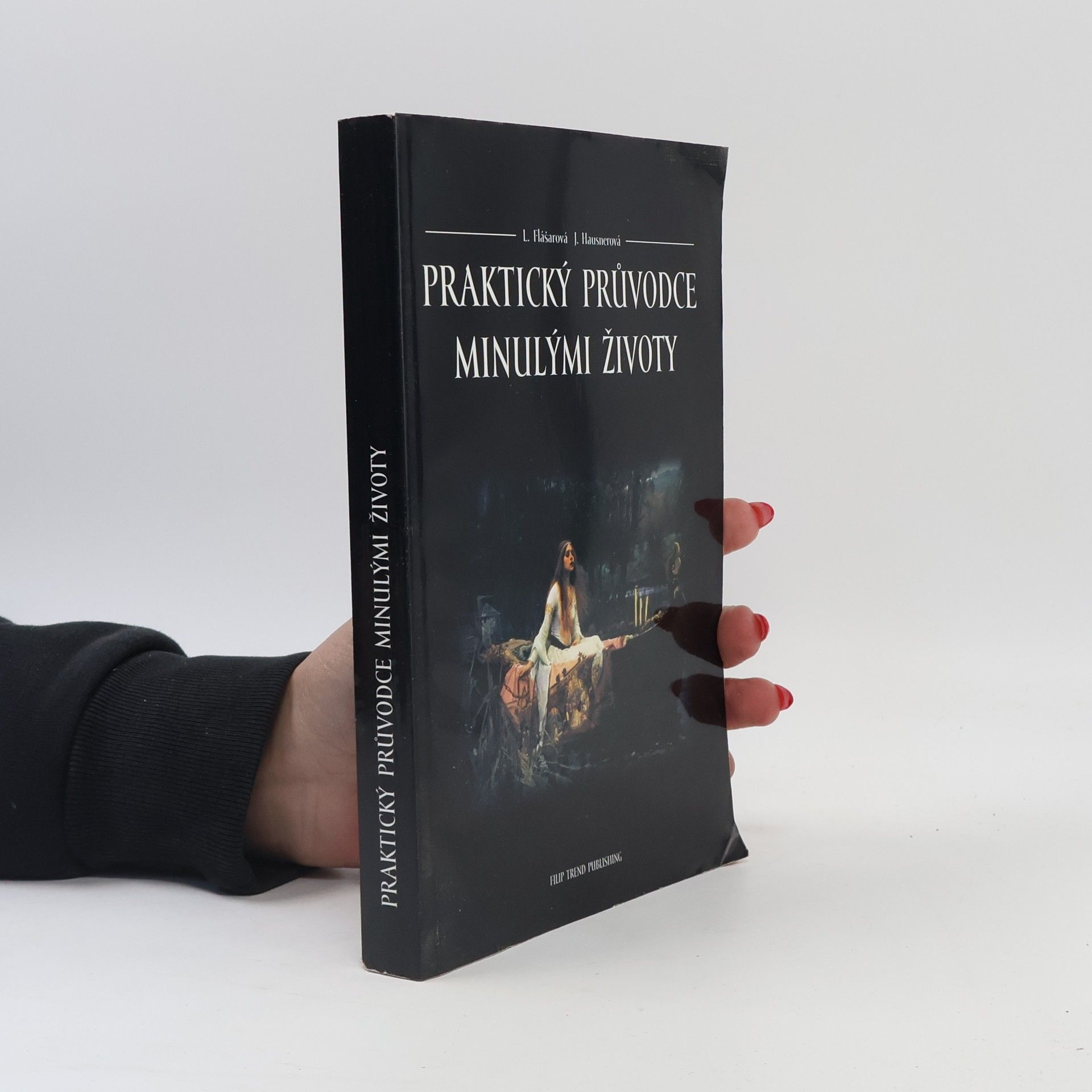 Jolana Hausnerová Praktický průvodce minulými životy