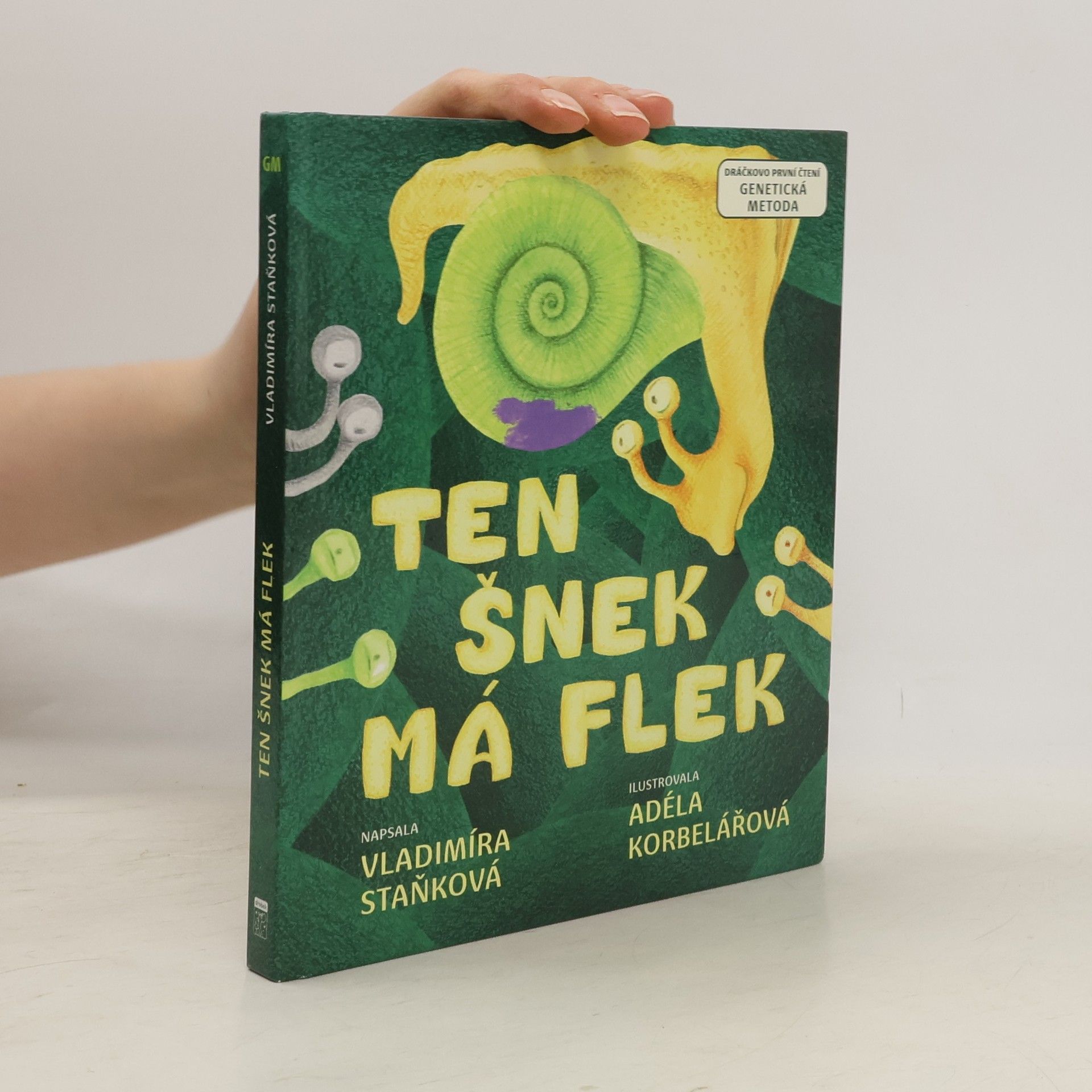 Vladimíra Staňková Ten šnek má flek