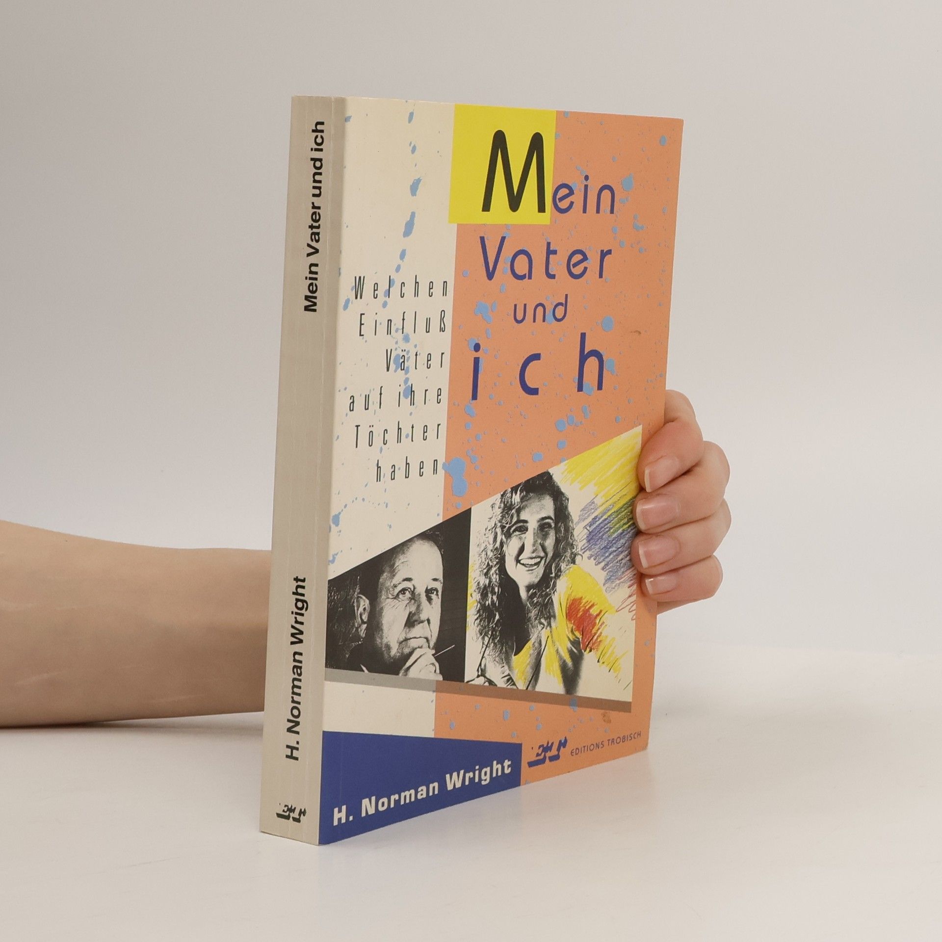 H. Norman Wright Mein Vater und ich