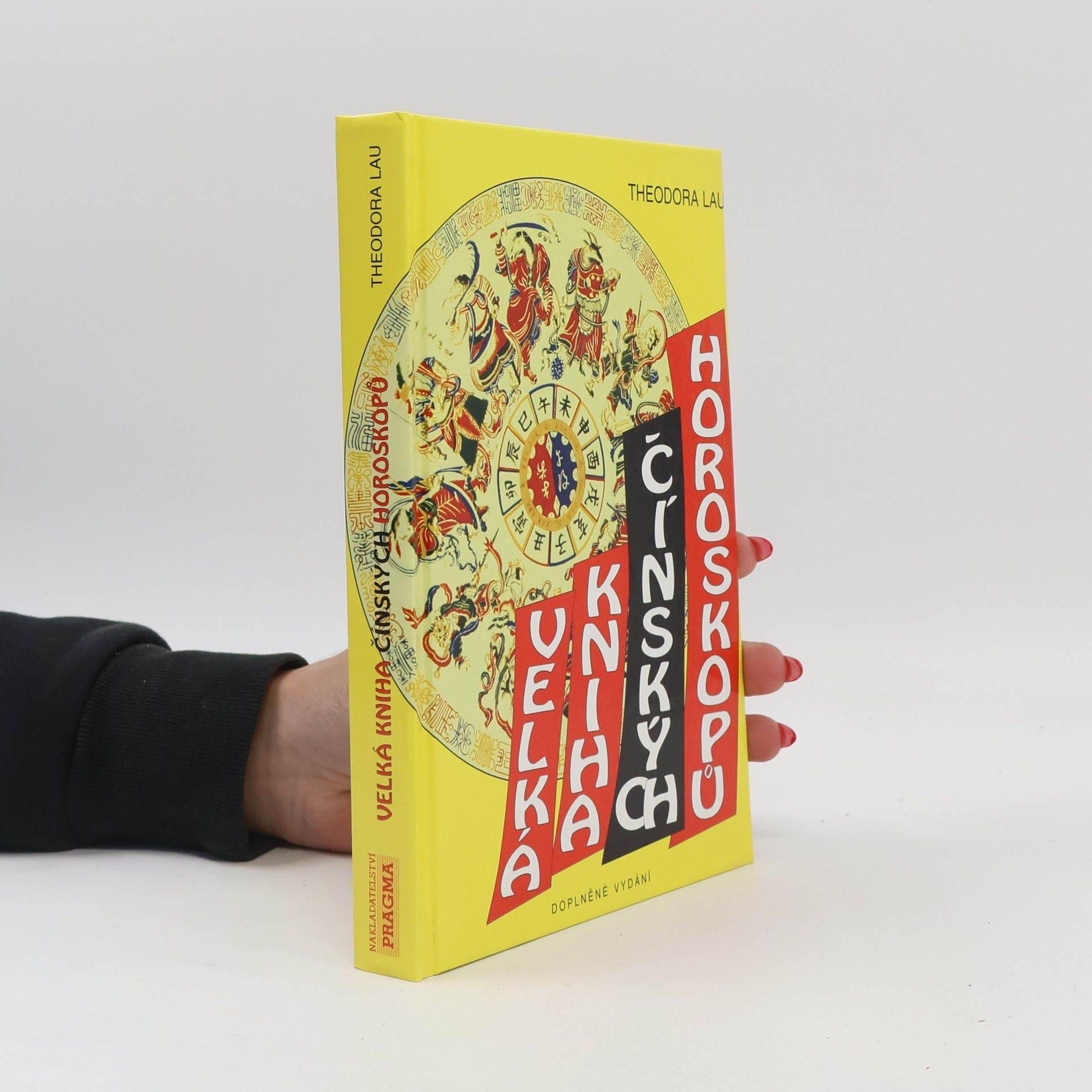 Theodora Lau Velká kniha čínských horoskopů
