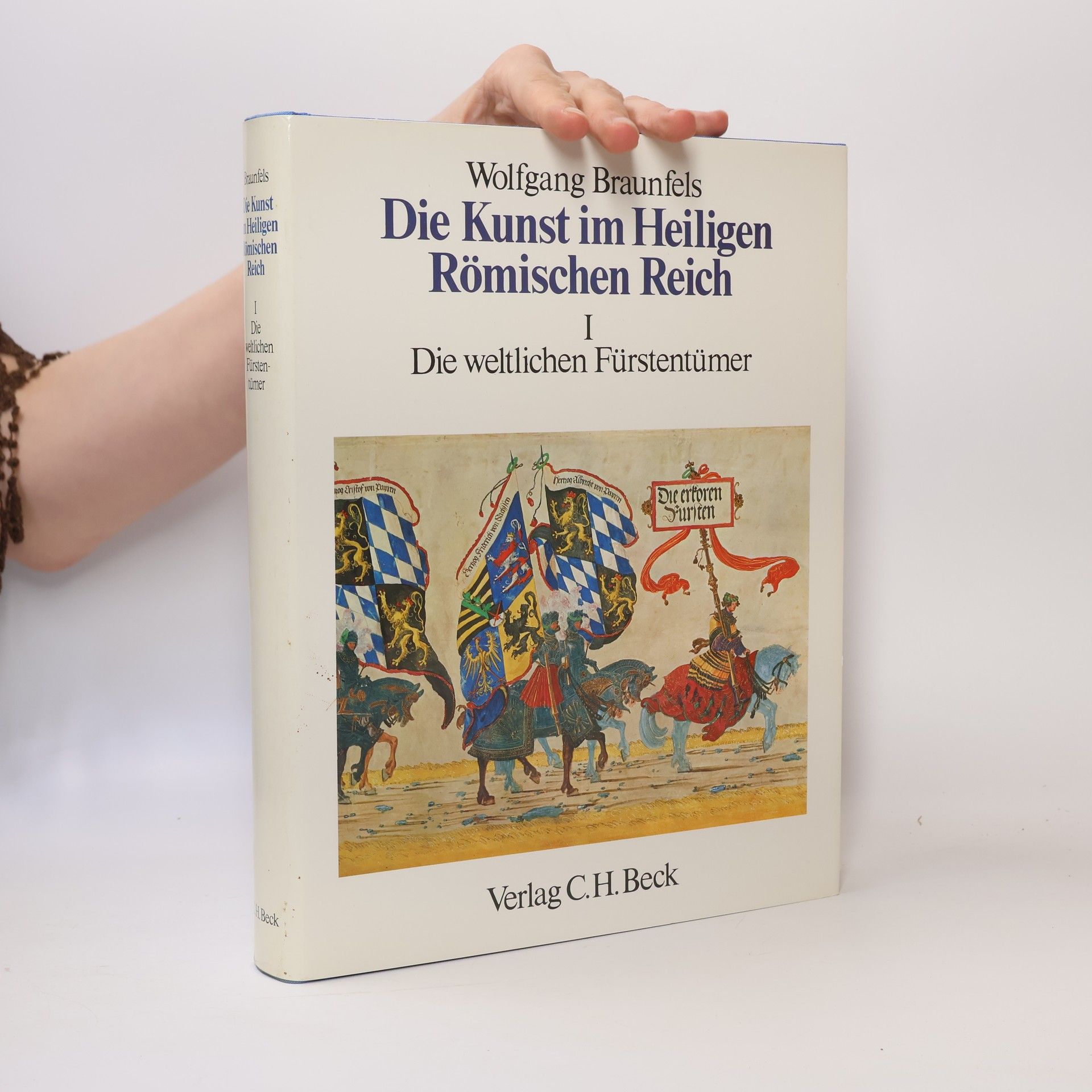 Wolfgang Braunfels Die Kunst im Heiligen Römischen Reich I.