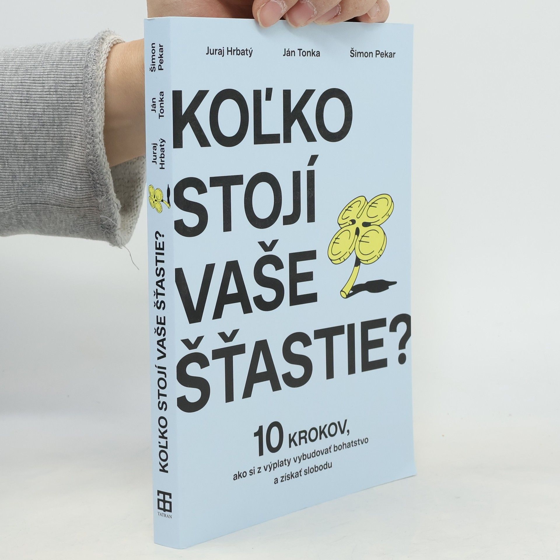 Juraj Hrbatý Koľko stojí vaše šťastie?