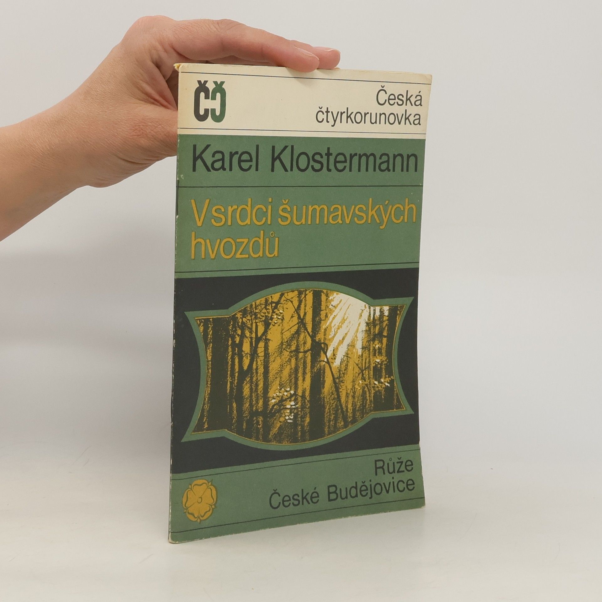 Karel Klostermann V srdci šumavských hvozdů