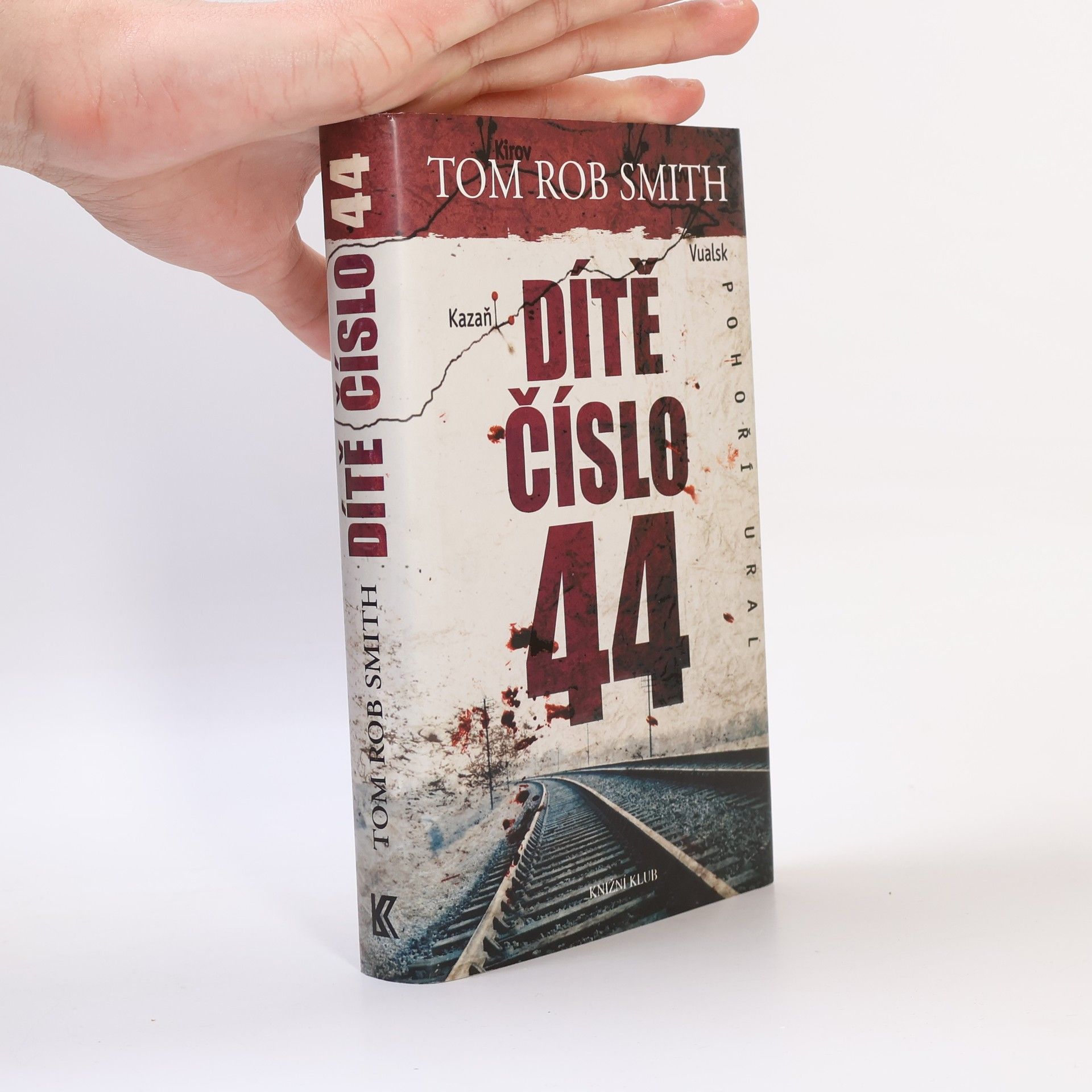 Tom Rob Smith Dítě číslo 44