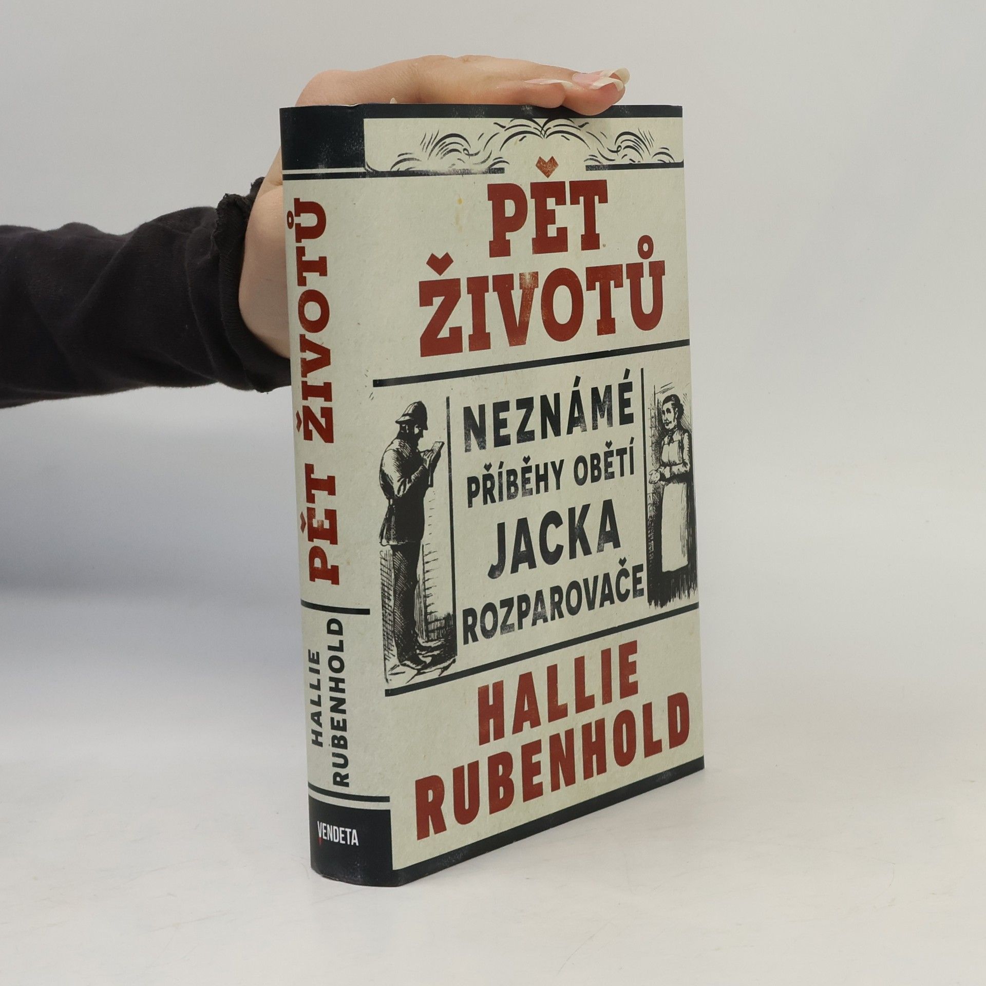 Lucie Mikolajková Pět životů : neznámé příběhy obětí Jacka Rozparovače