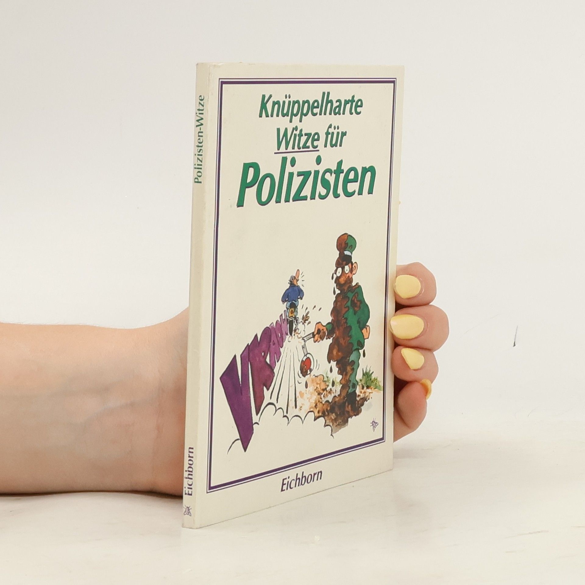 Autorenkollektiv Knüppelharte Witze für Polizisten