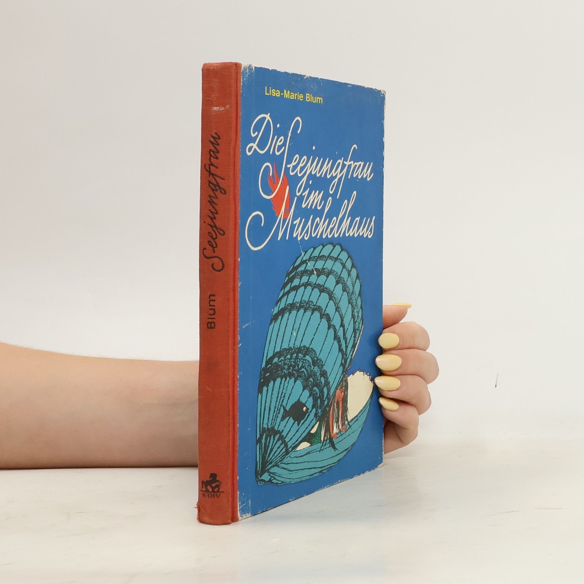 Lisa Marie Blum Die Seejungfrau im Muschelhaus