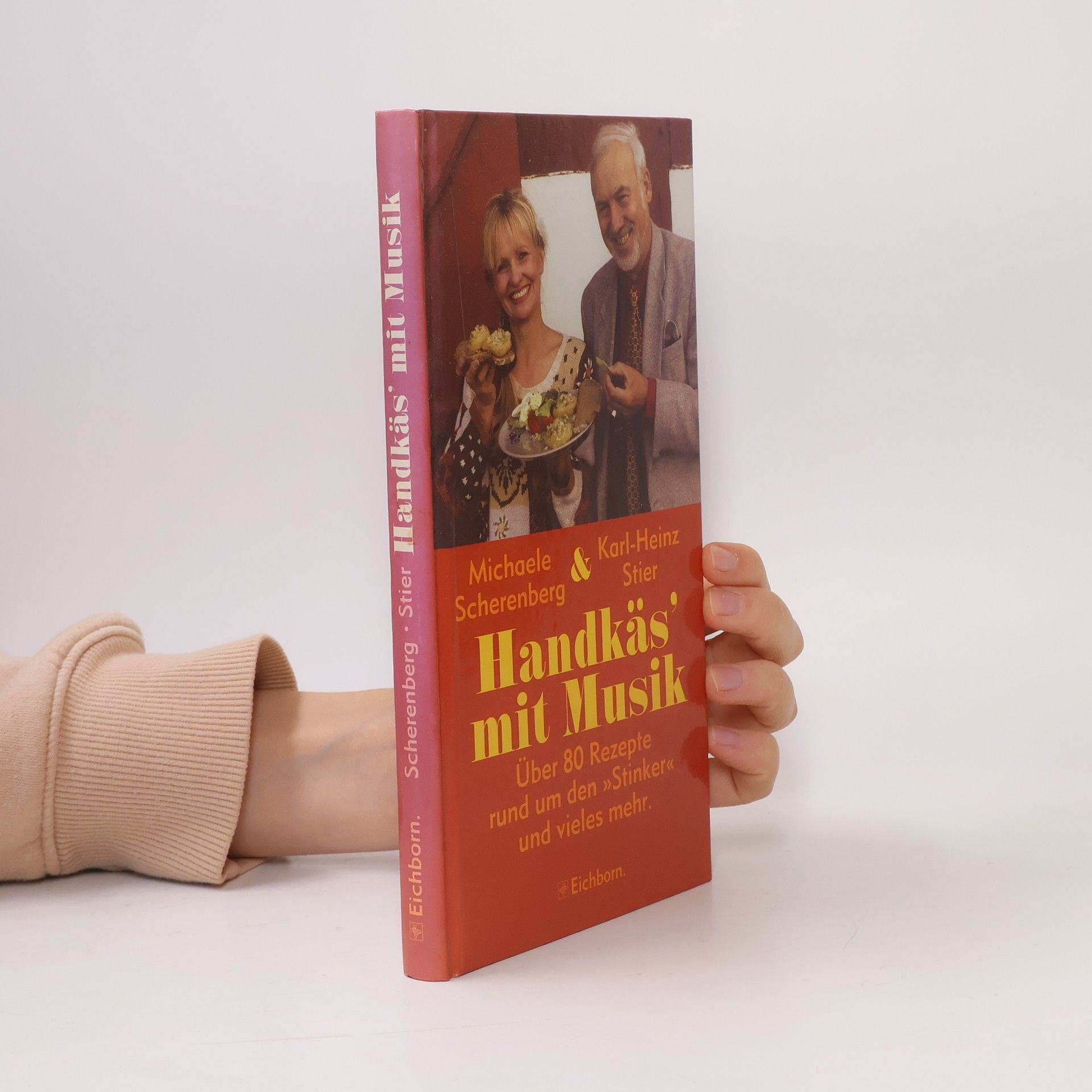 Michaele Scherenberg Handkäs mit Musik. Über 80 Rezepte rund um den 'Stinker' und vieles mehr