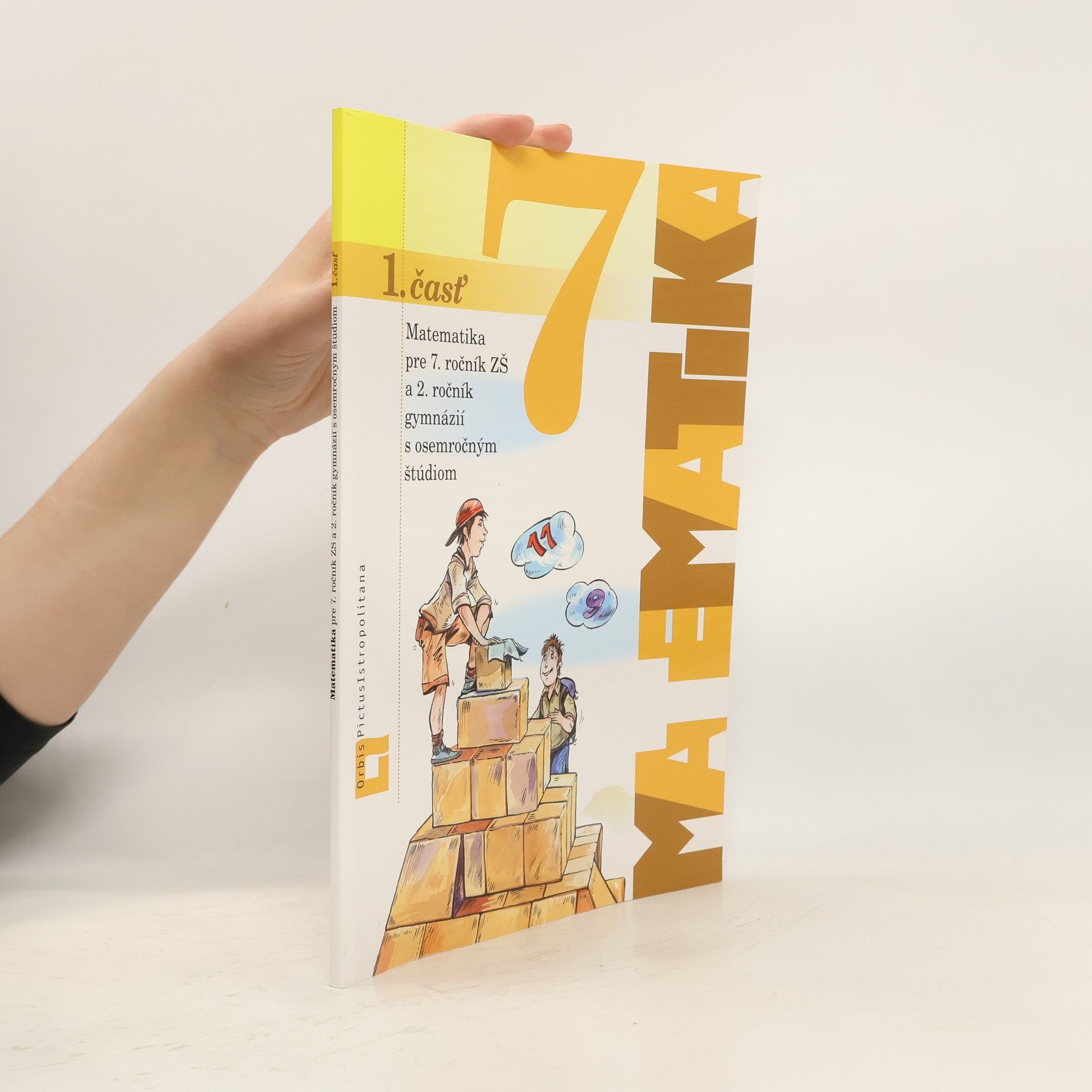 Matematika pre 7. ročník ZŠ a 2. ročník gymnázií s osemročným štúdiom - 1. časť