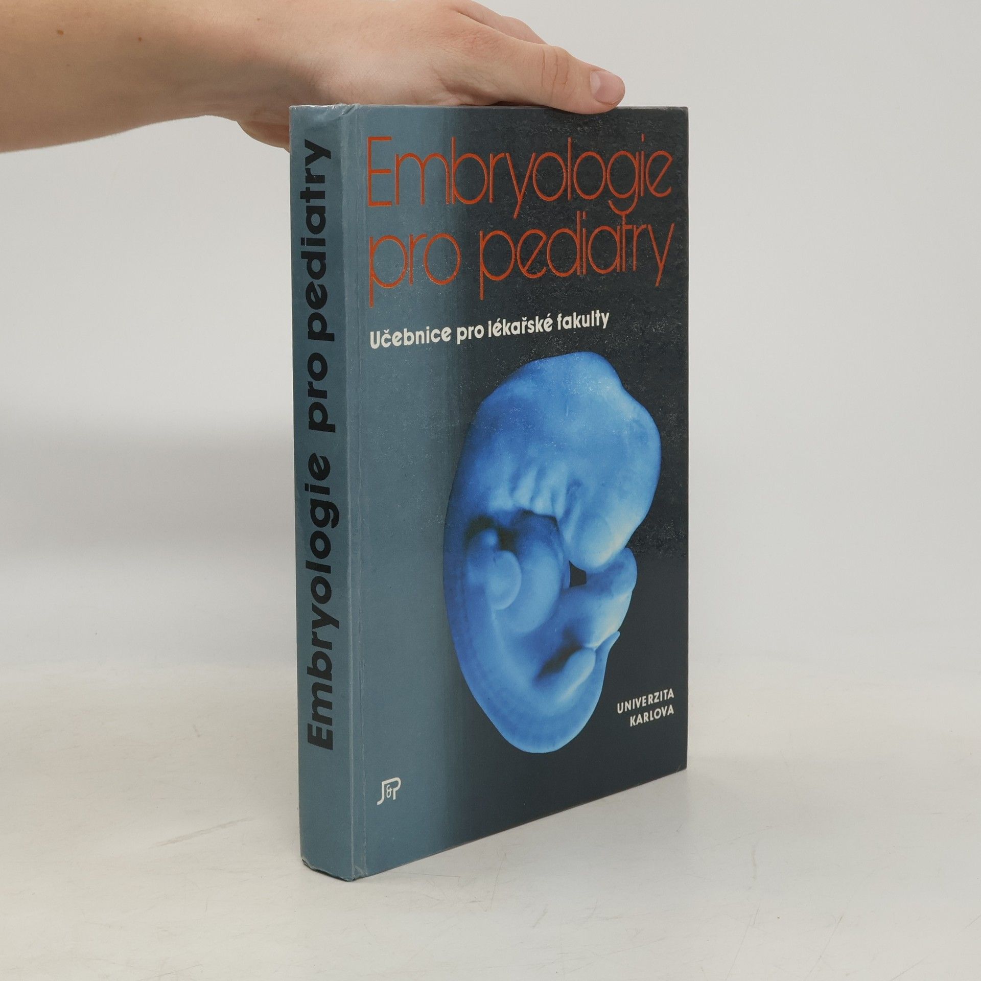 Zdeněk Vacek Embryologie pro pediatry. Učebnice pro lékařské fakulty