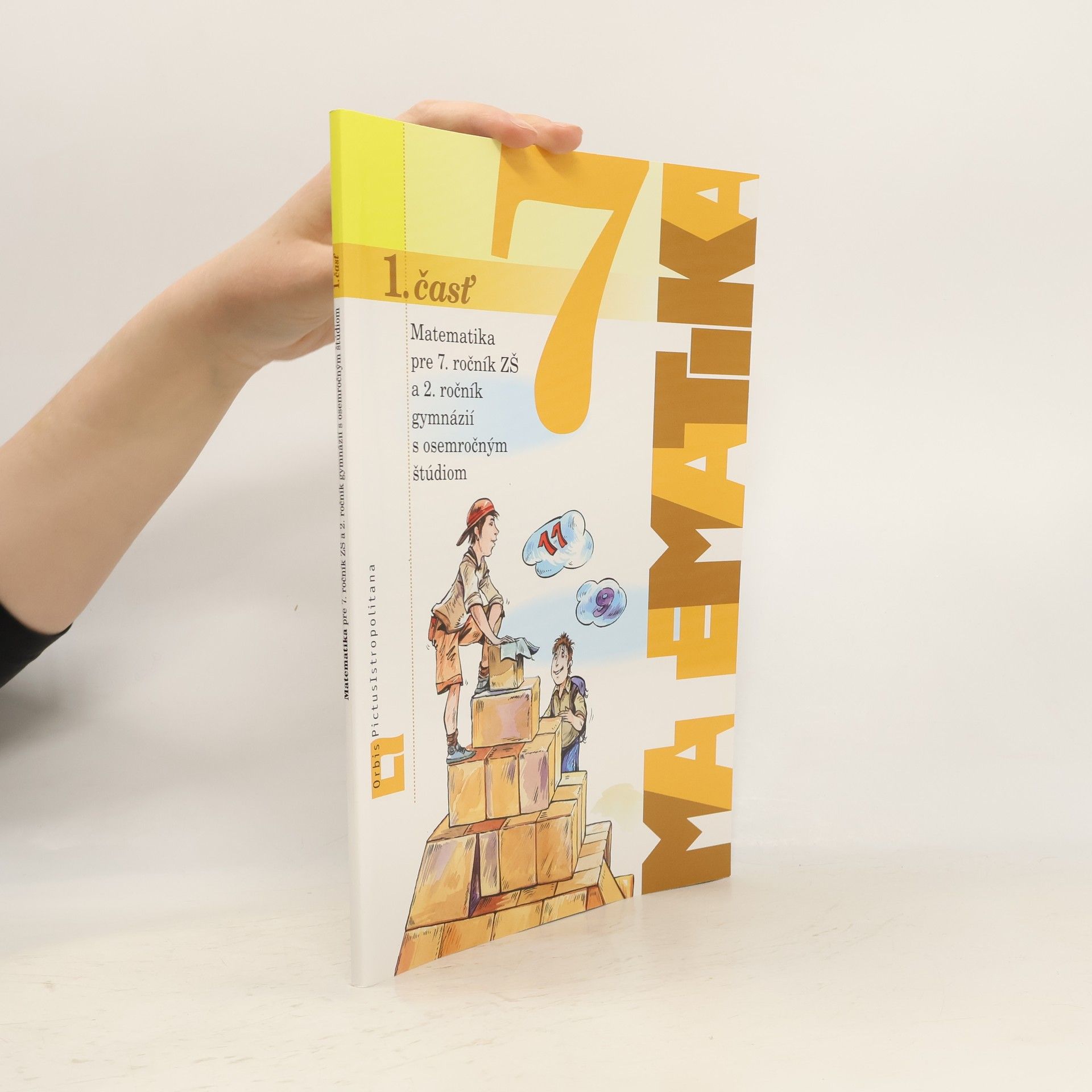 Ján Žabka Matematika pre 7. ročník ZŠ a 2. ročník gymnázií s osemročným štúdiom - 1. časť