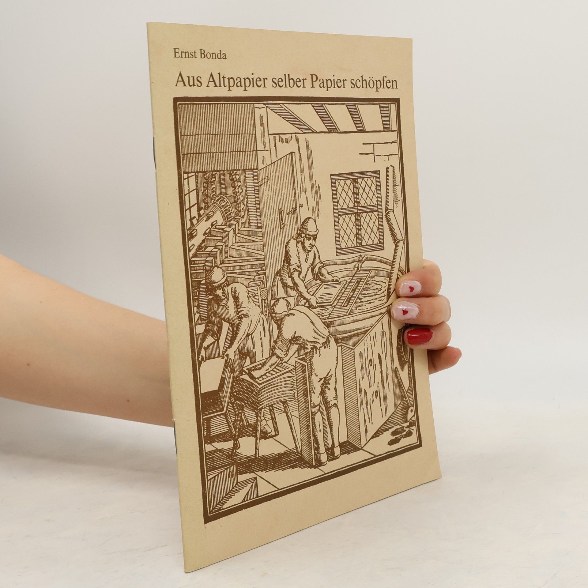 Ernst Bonda Aus Altpapier von Hand neues Papier schöpfen